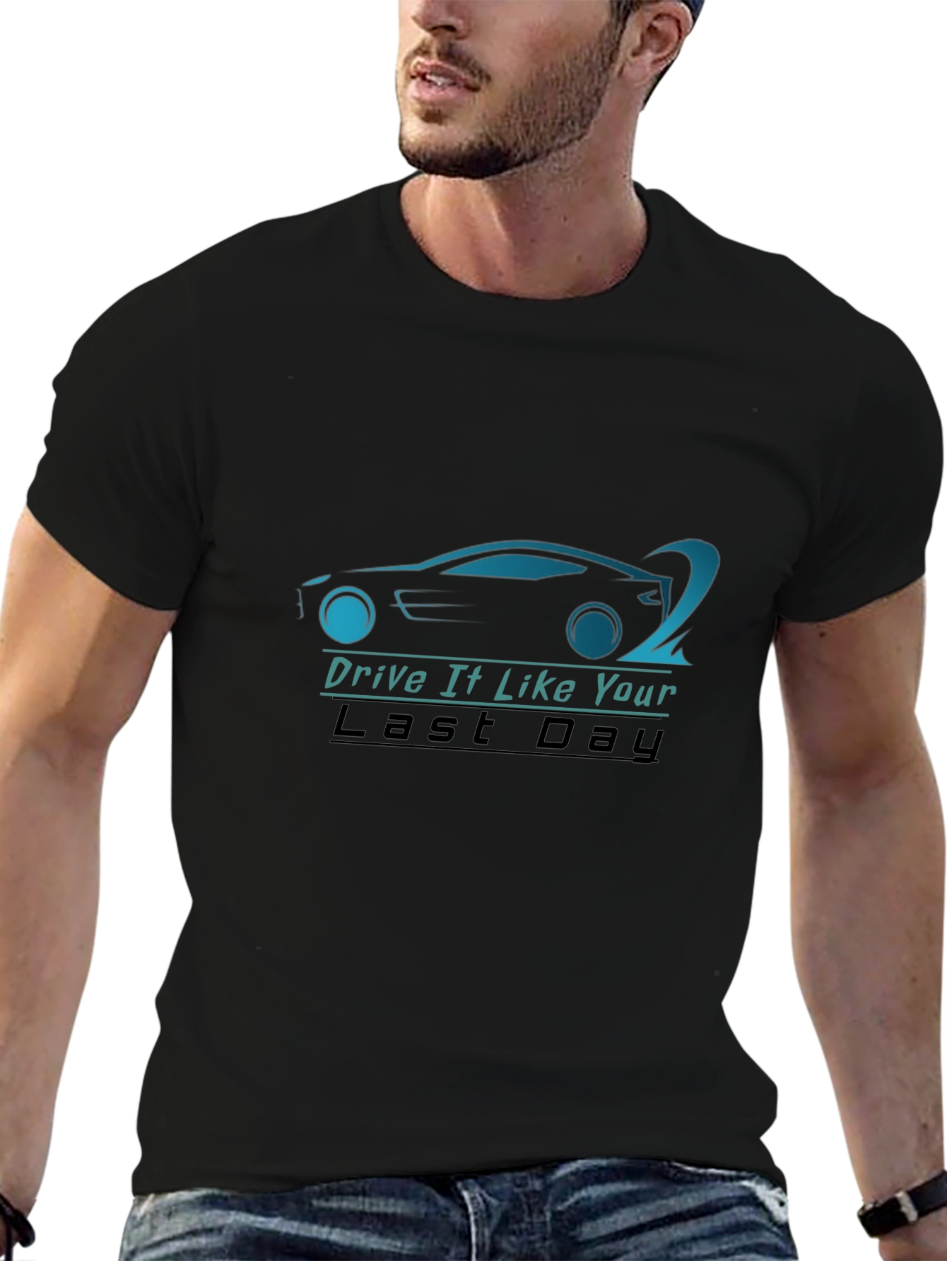Drive It Like Your Last Day T-Shirt - Black
