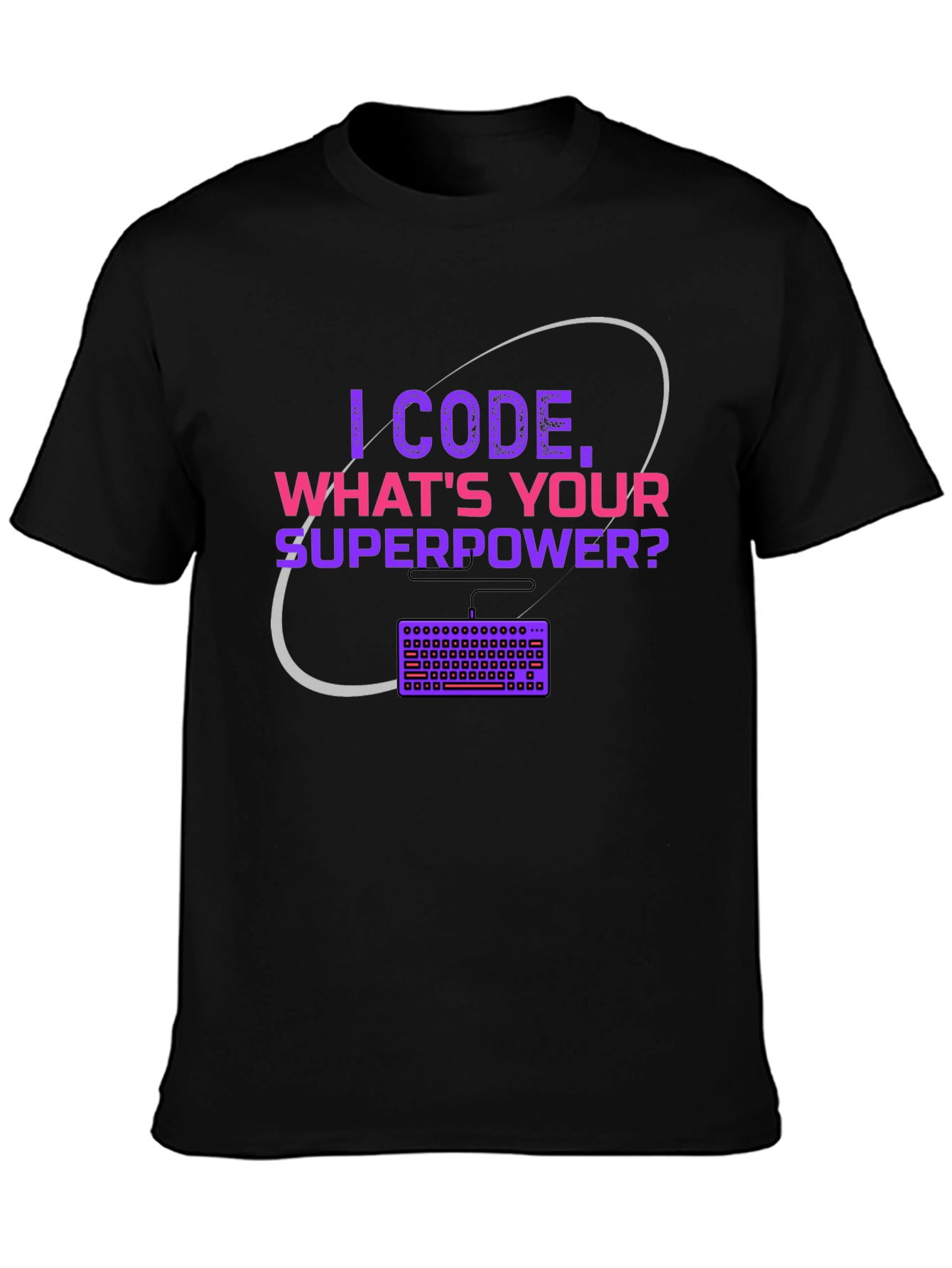 I Code Whats Your Superpower T-Shirt