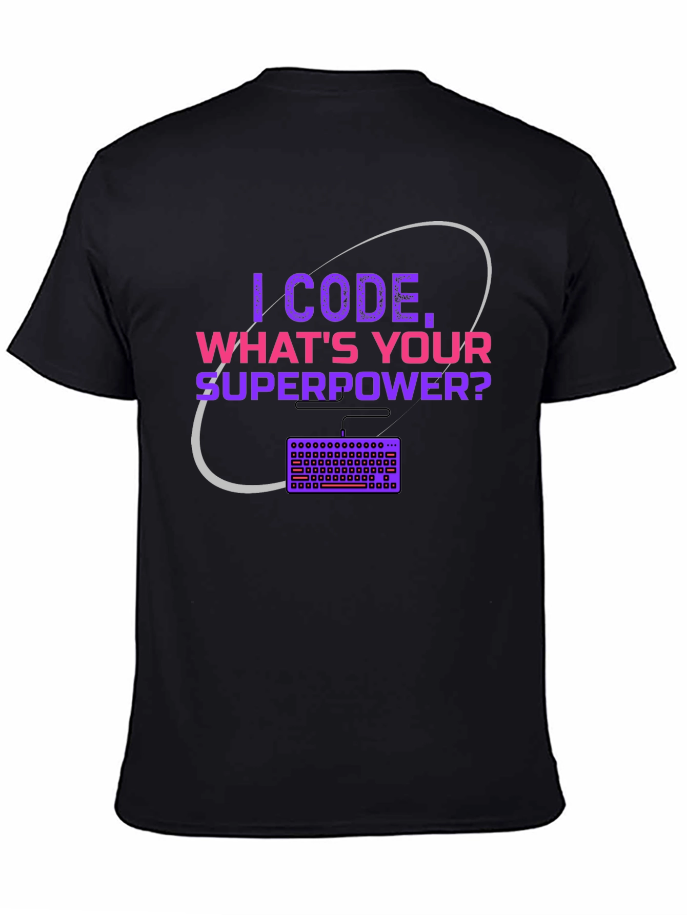 I Code Whats Your Superpower T-Shirt