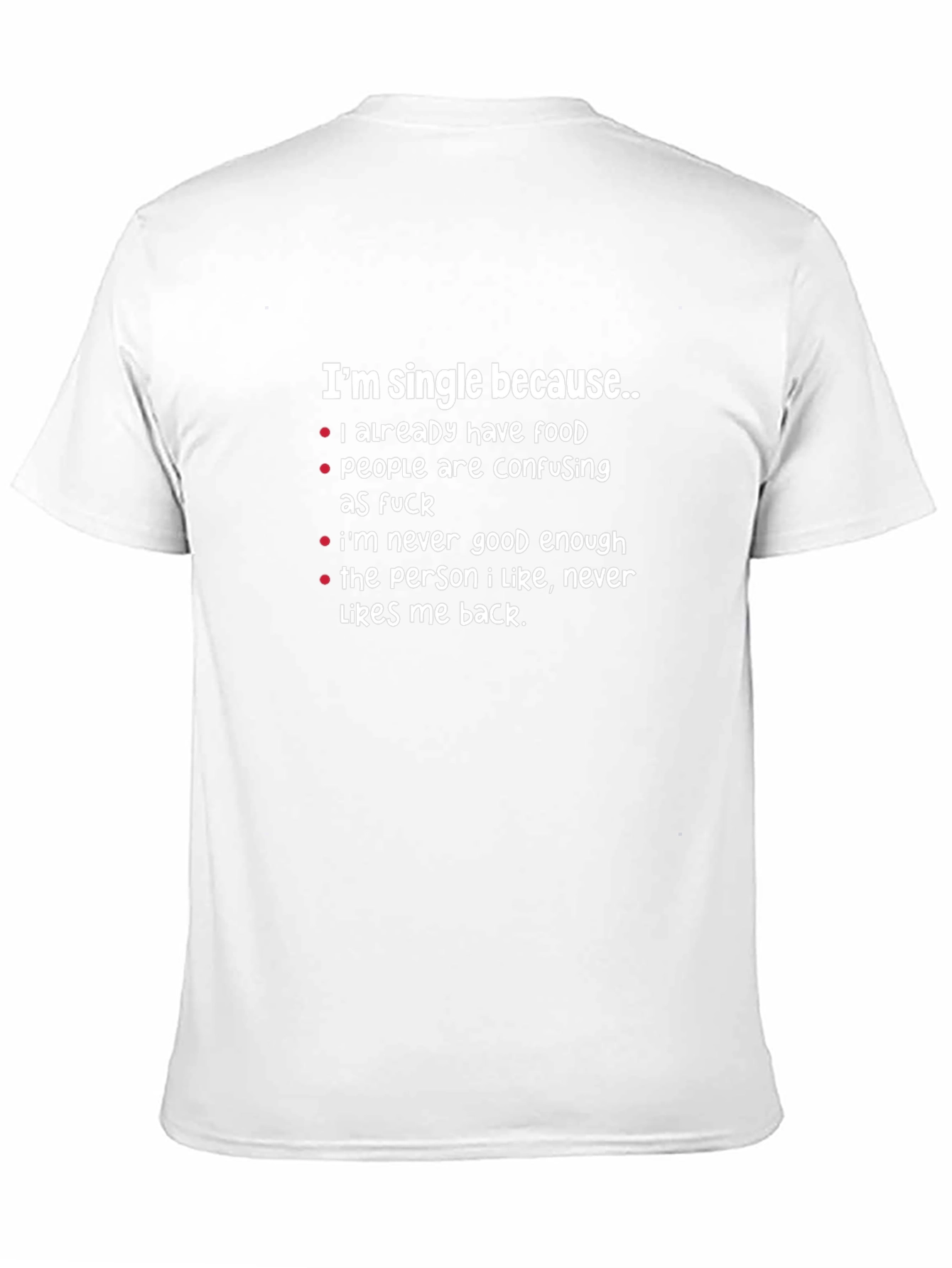 Funny Im Single Because Graphic T-Shirt