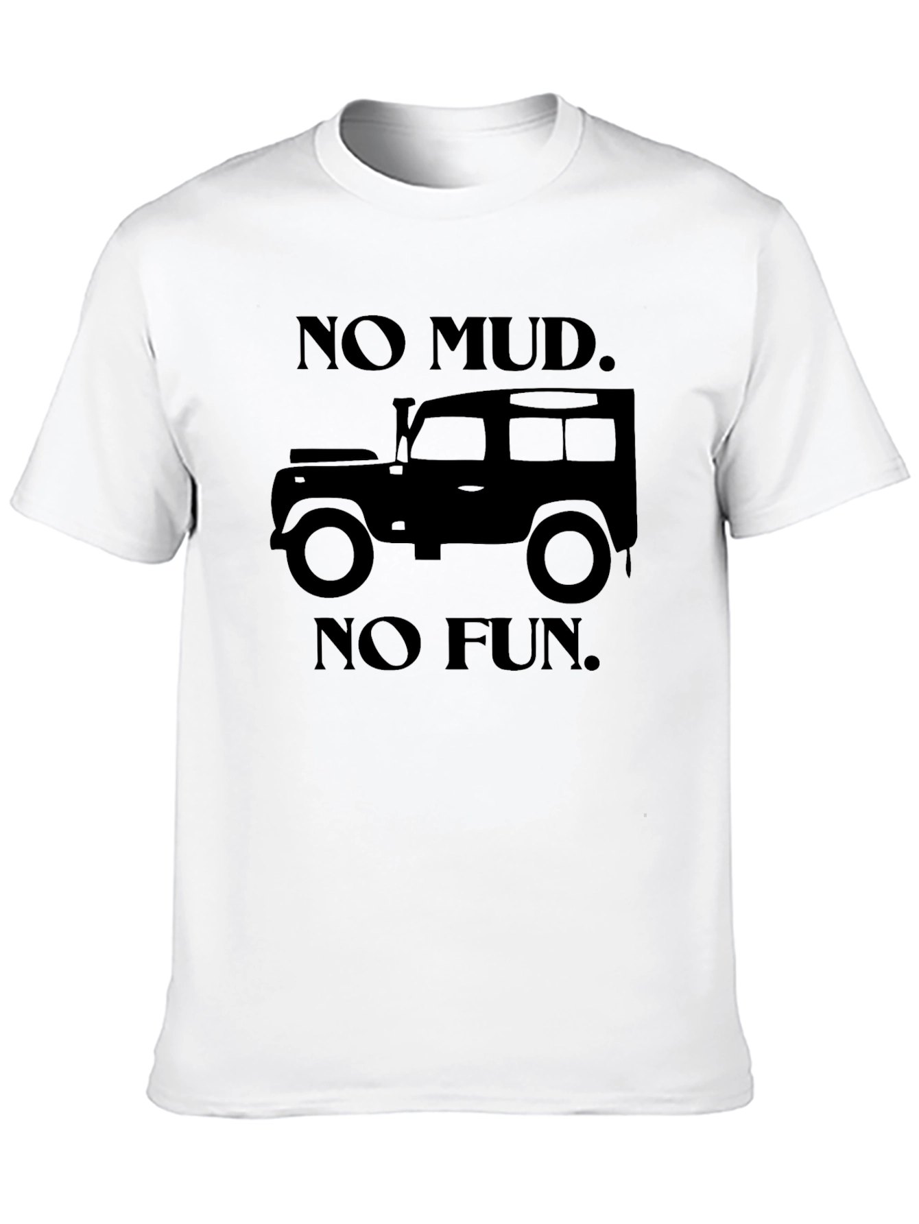 No Mud No Fun T-Shirt - Off-Road Adventure Tee