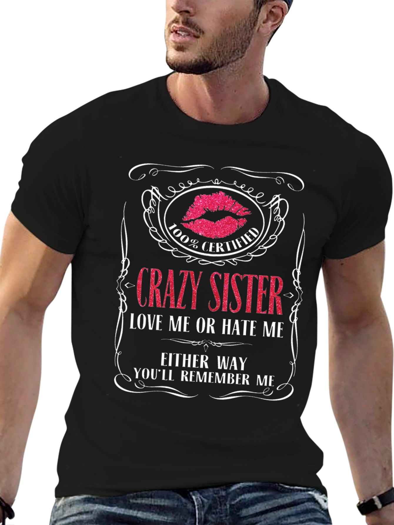 Crazy Sister T-Shirt - Certified Remember Me!