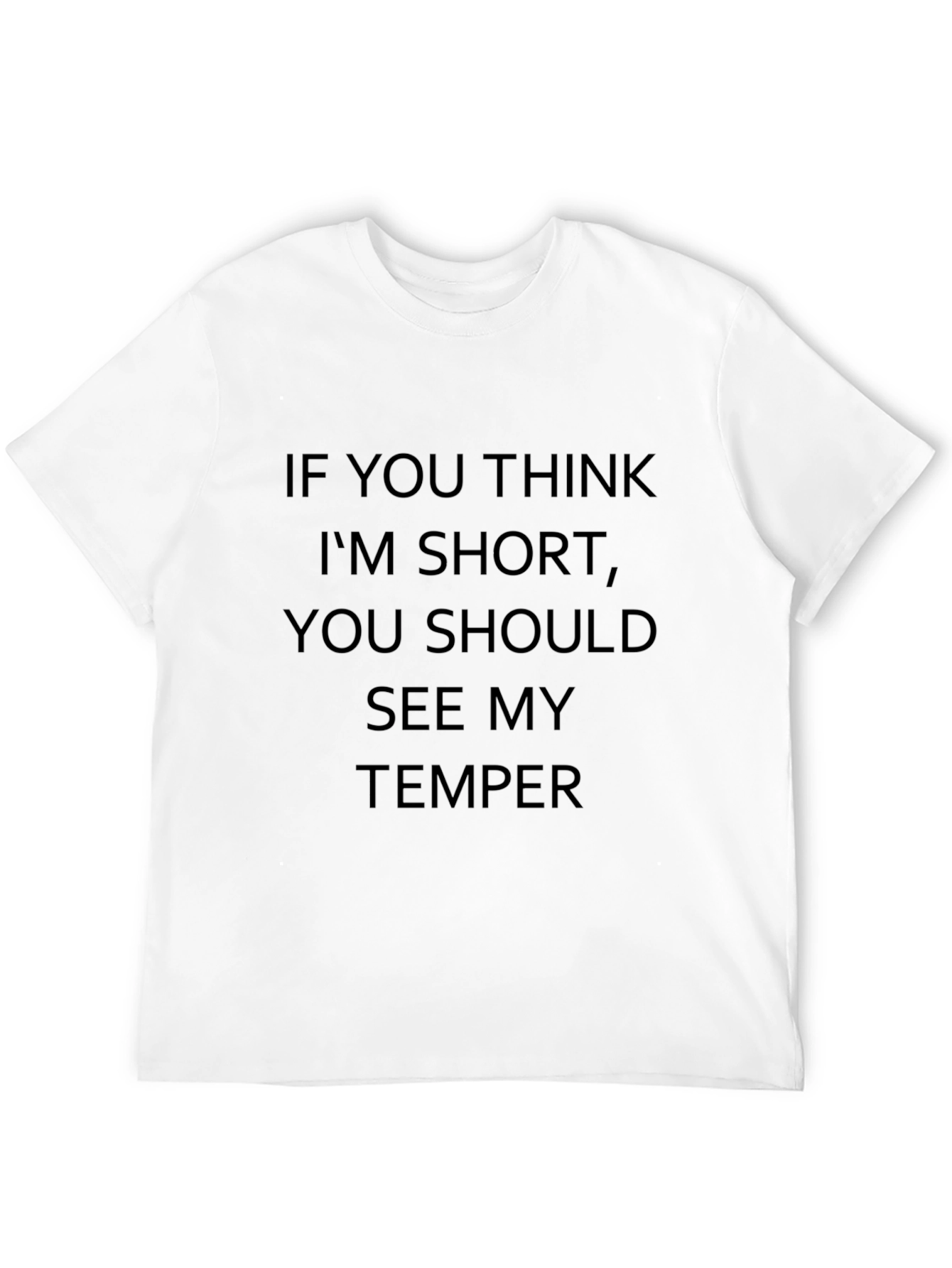 Short Temper T-Shirt - Funny Graphic Tee