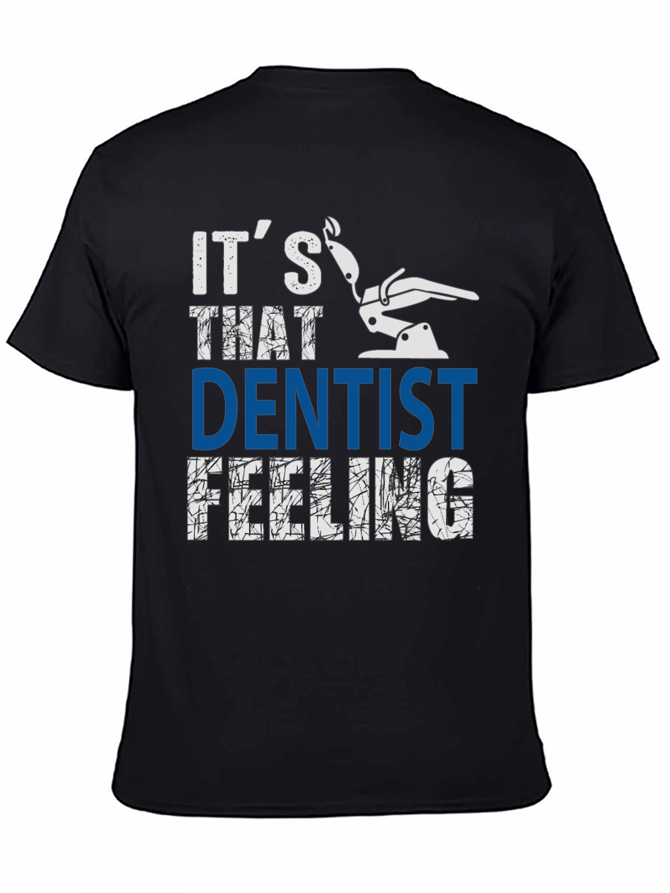 Dentist Feeling Graphic Tee - Comfortable Cotton Blend