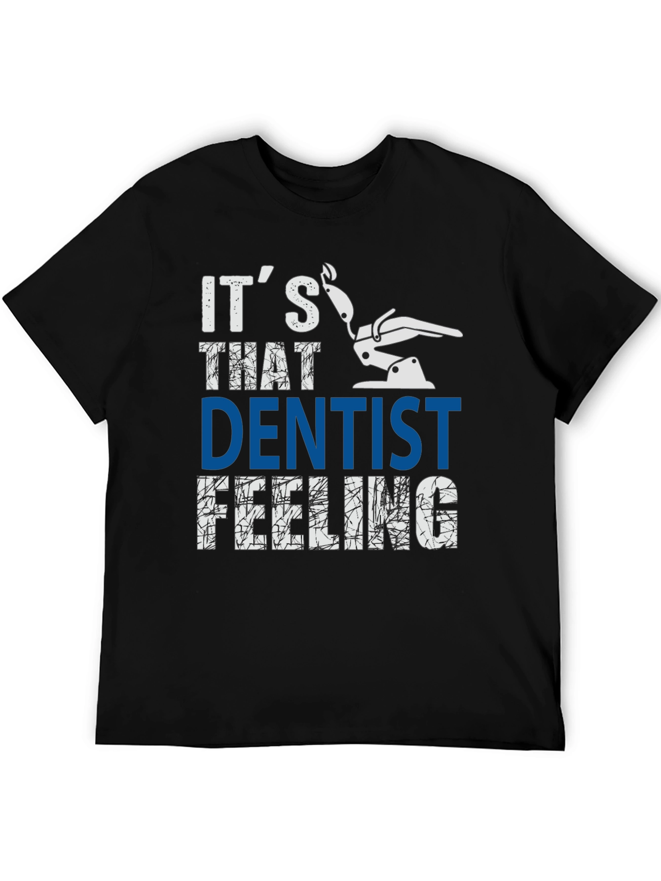 Dentist Feeling Graphic Tee - Comfortable Cotton Blend
