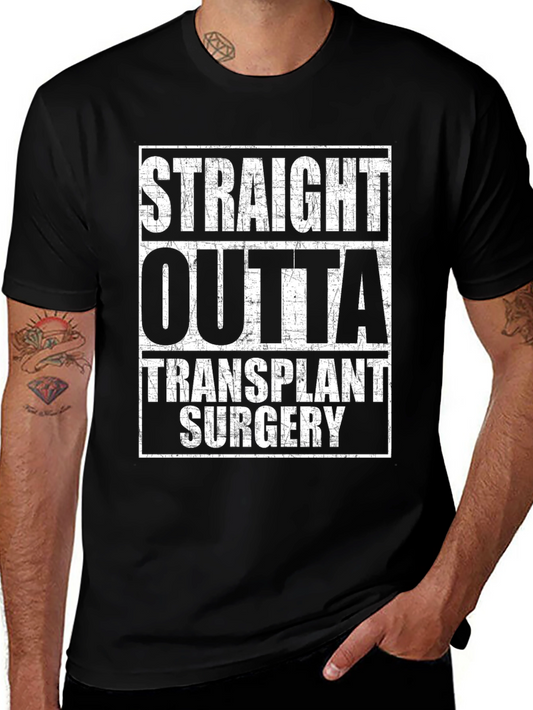 Straight Outta Transplant Surgery Graphic Tee