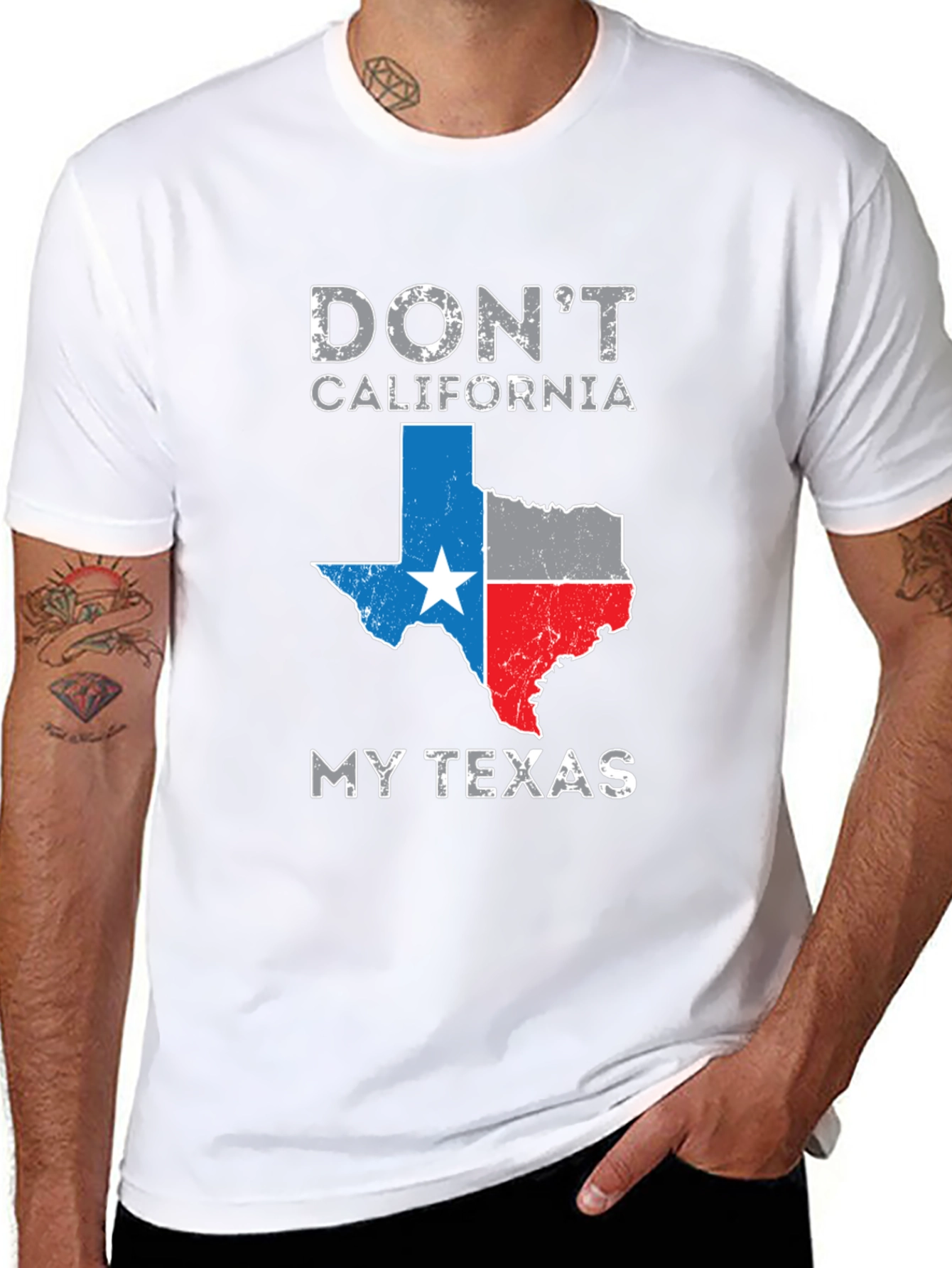 Dont California My Texas T-Shirt