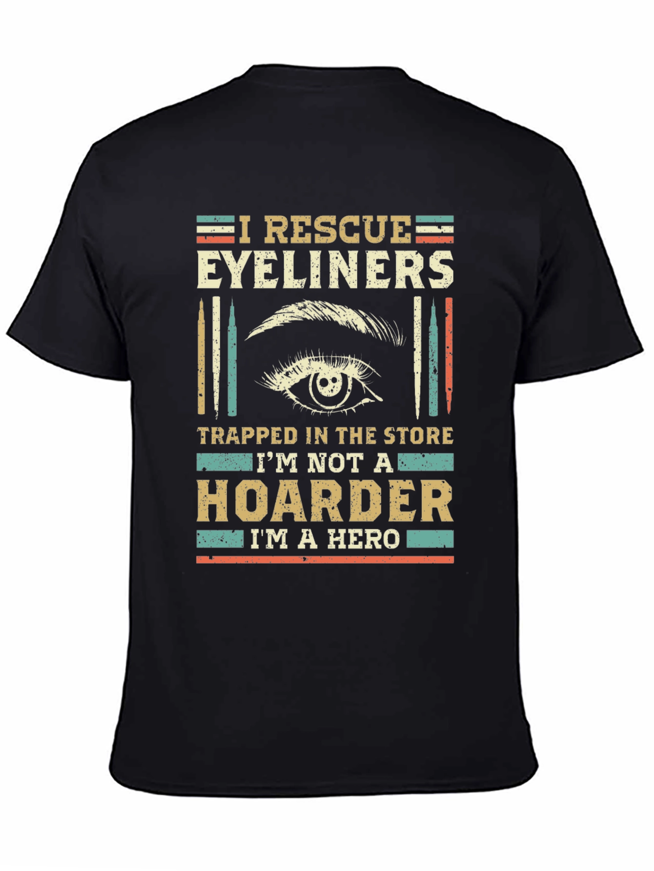 I Rescue Eyeliners Funny T-Shirt