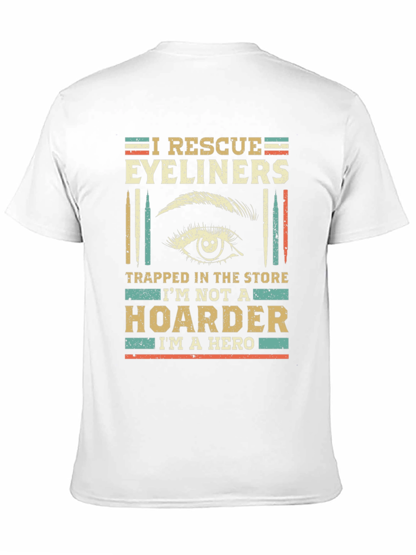 I Rescue Eyeliners Funny T-Shirt