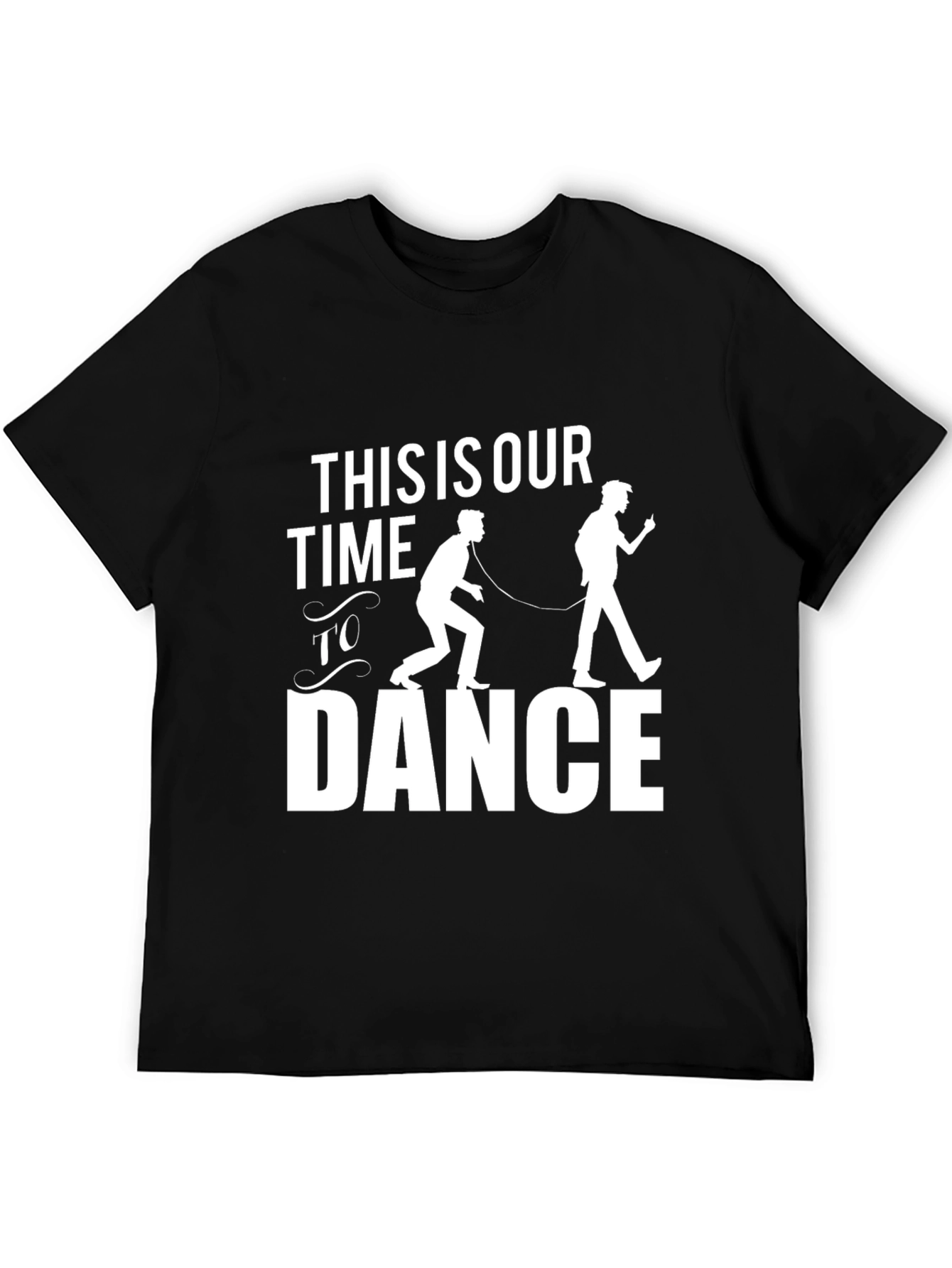 This Is Our Time To Dance T-Shirt