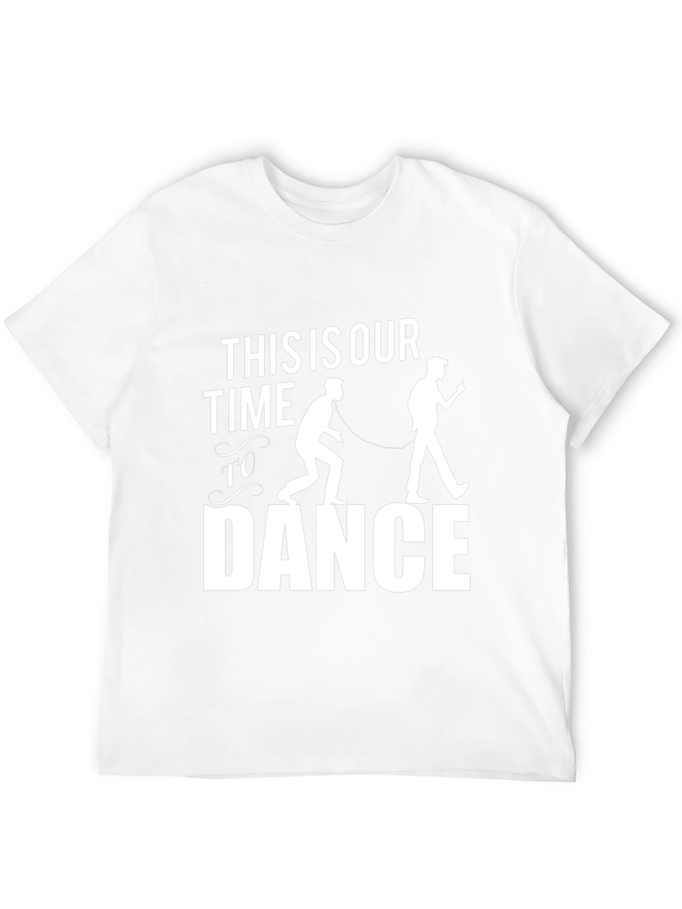 This Is Our Time To Dance T-Shirt