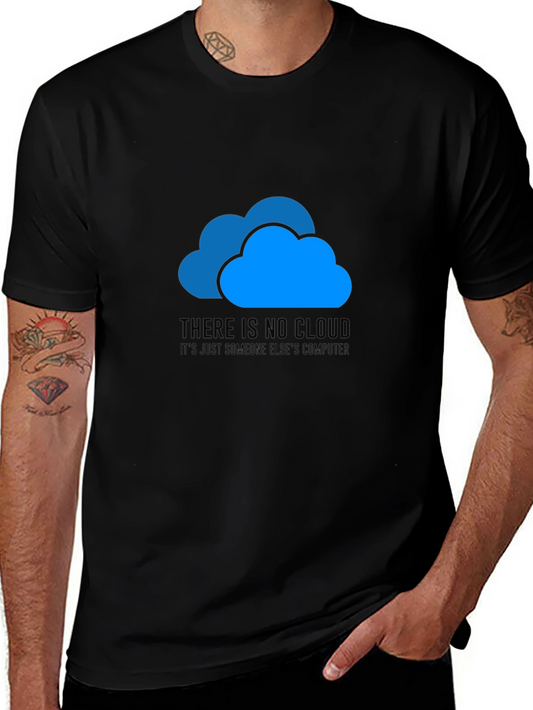 No Cloud Just Someone Elses Computer T-Shirt