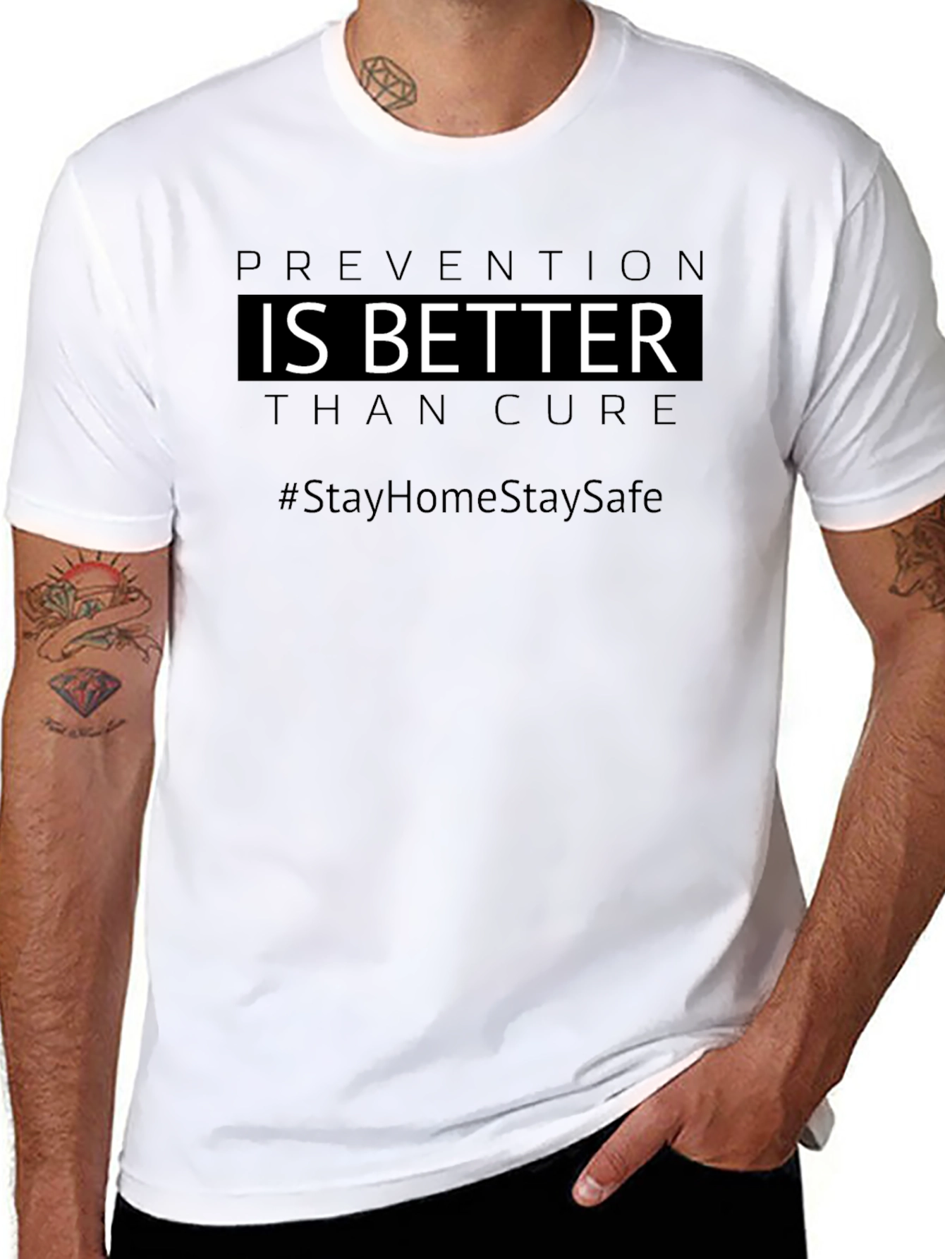 Prevention is Better T-Shirt #StayHomeStaySafe