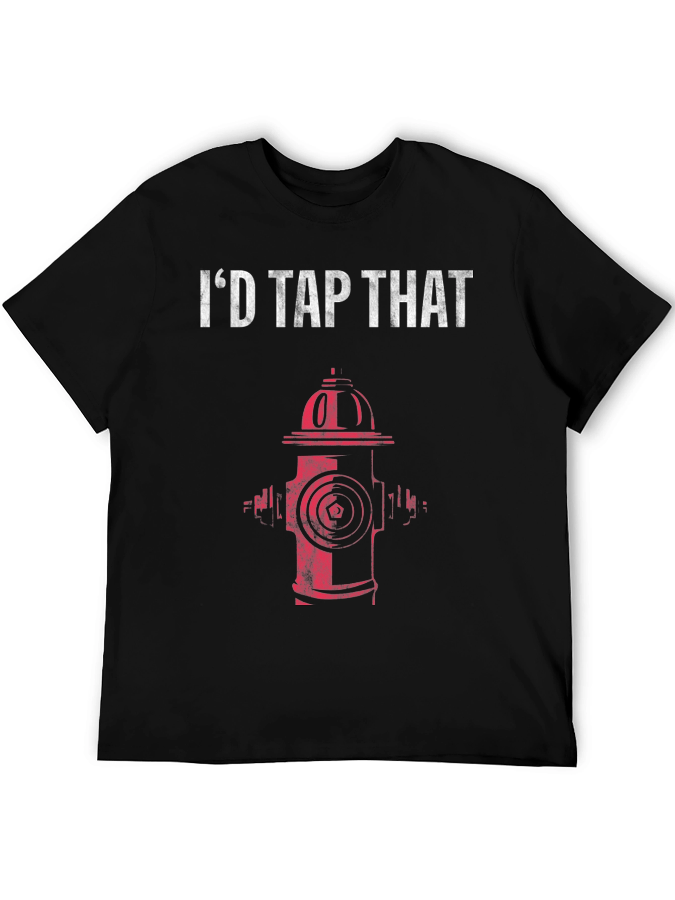 Id Tap That Fire Hydrant Graphic T-Shirt