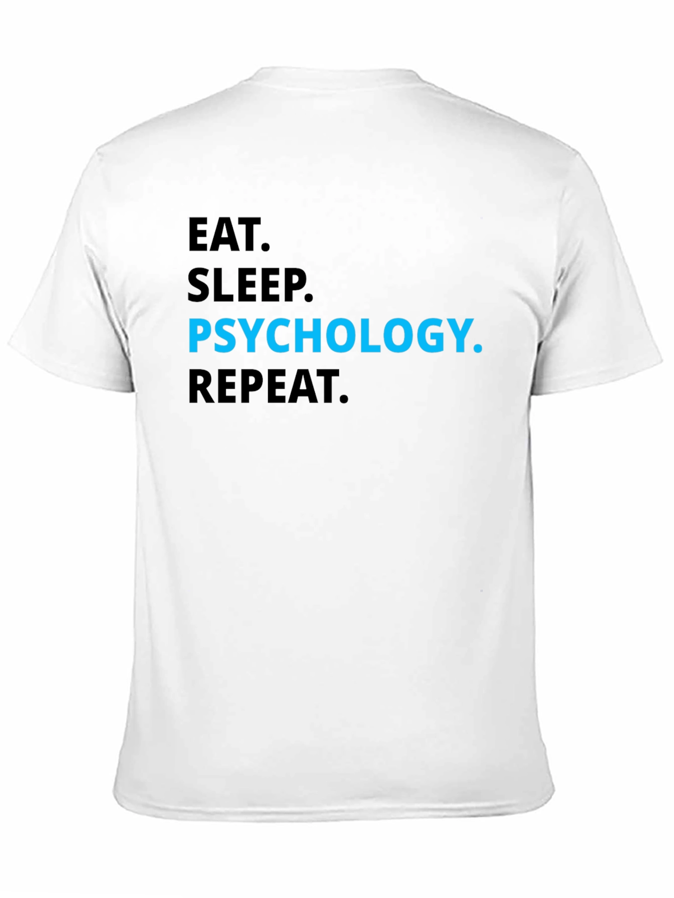 Psychology T-Shirt - Eat Sleep Psychology Repeat