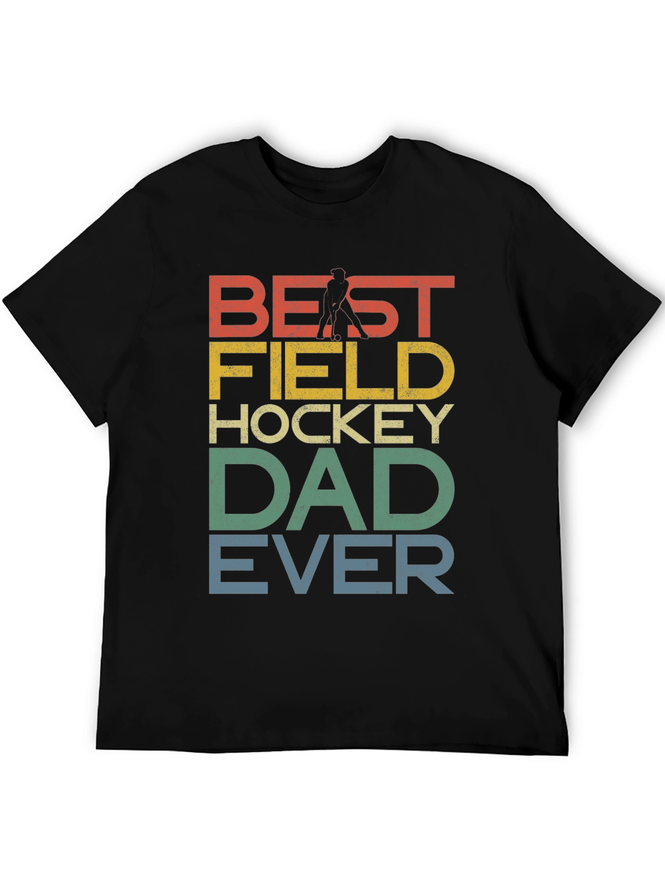 Best Field Hockey Dad Ever Graphic T-Shirt