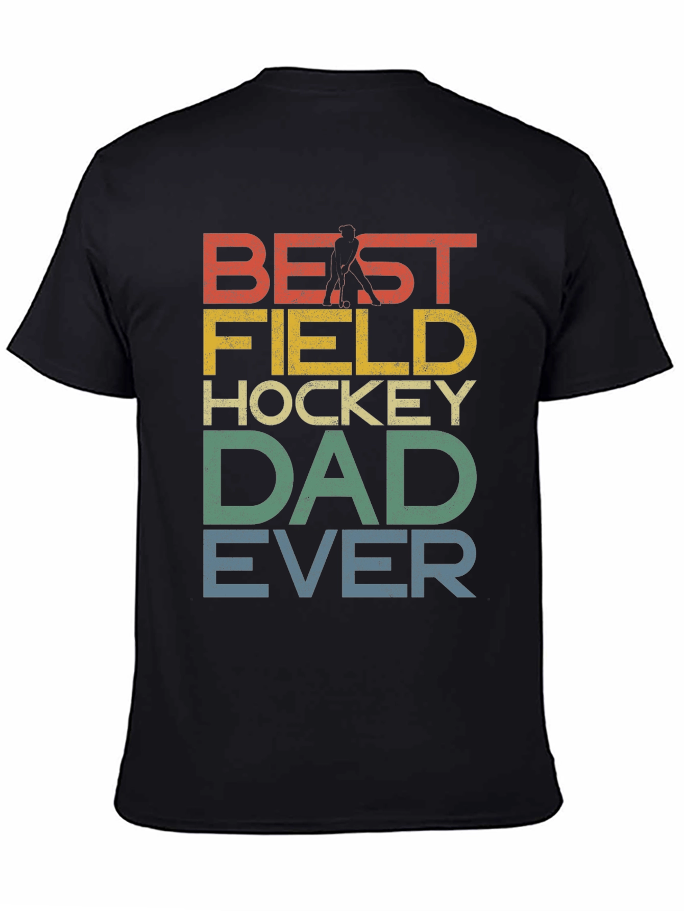 Best Field Hockey Dad Ever Graphic T-Shirt
