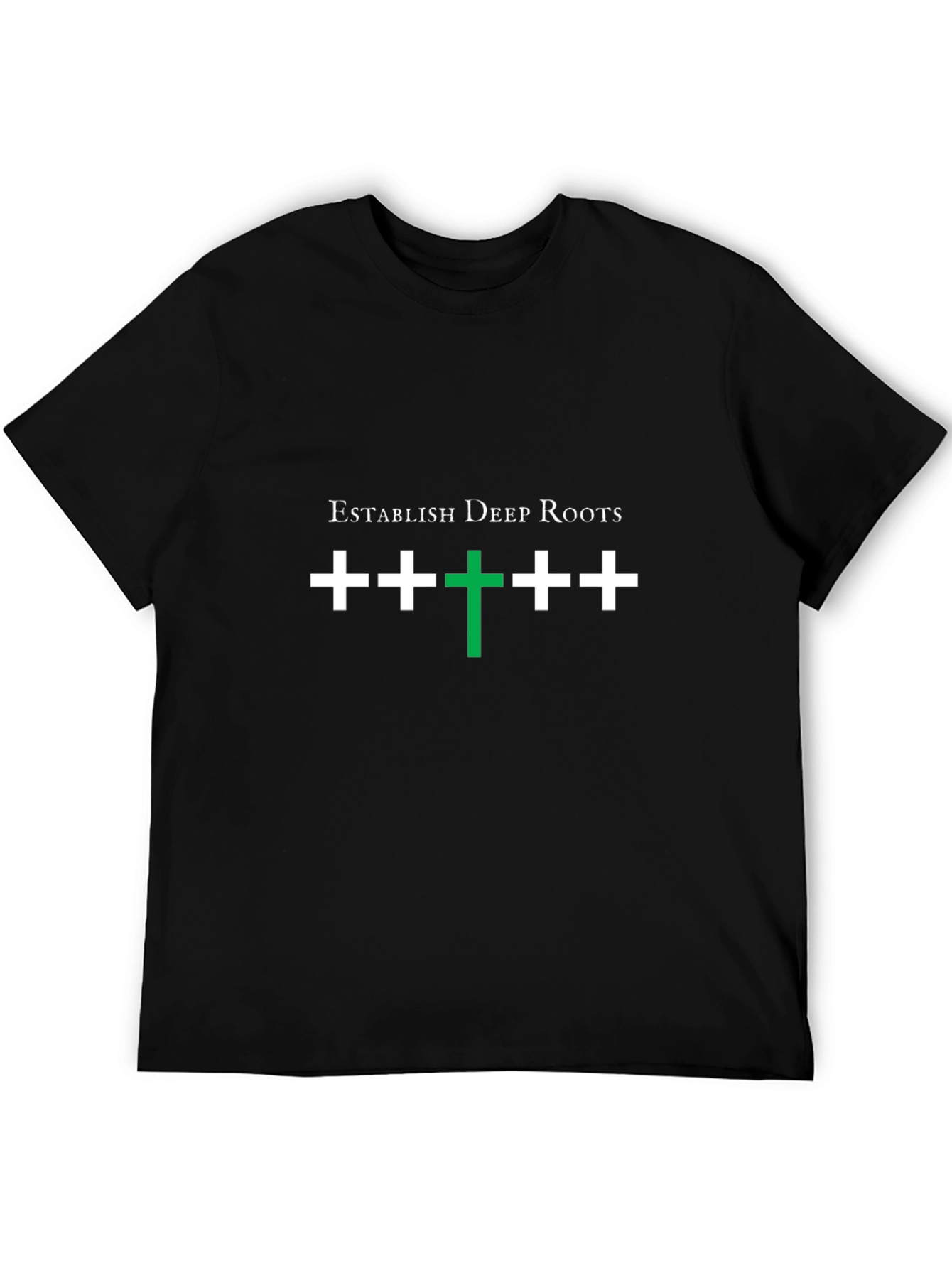 Establish Deep Roots Black T-Shirt