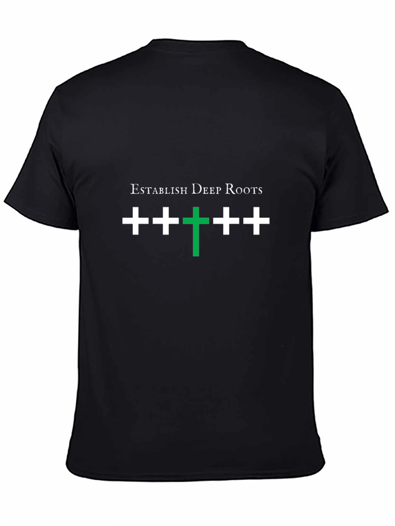 Establish Deep Roots Black T-Shirt