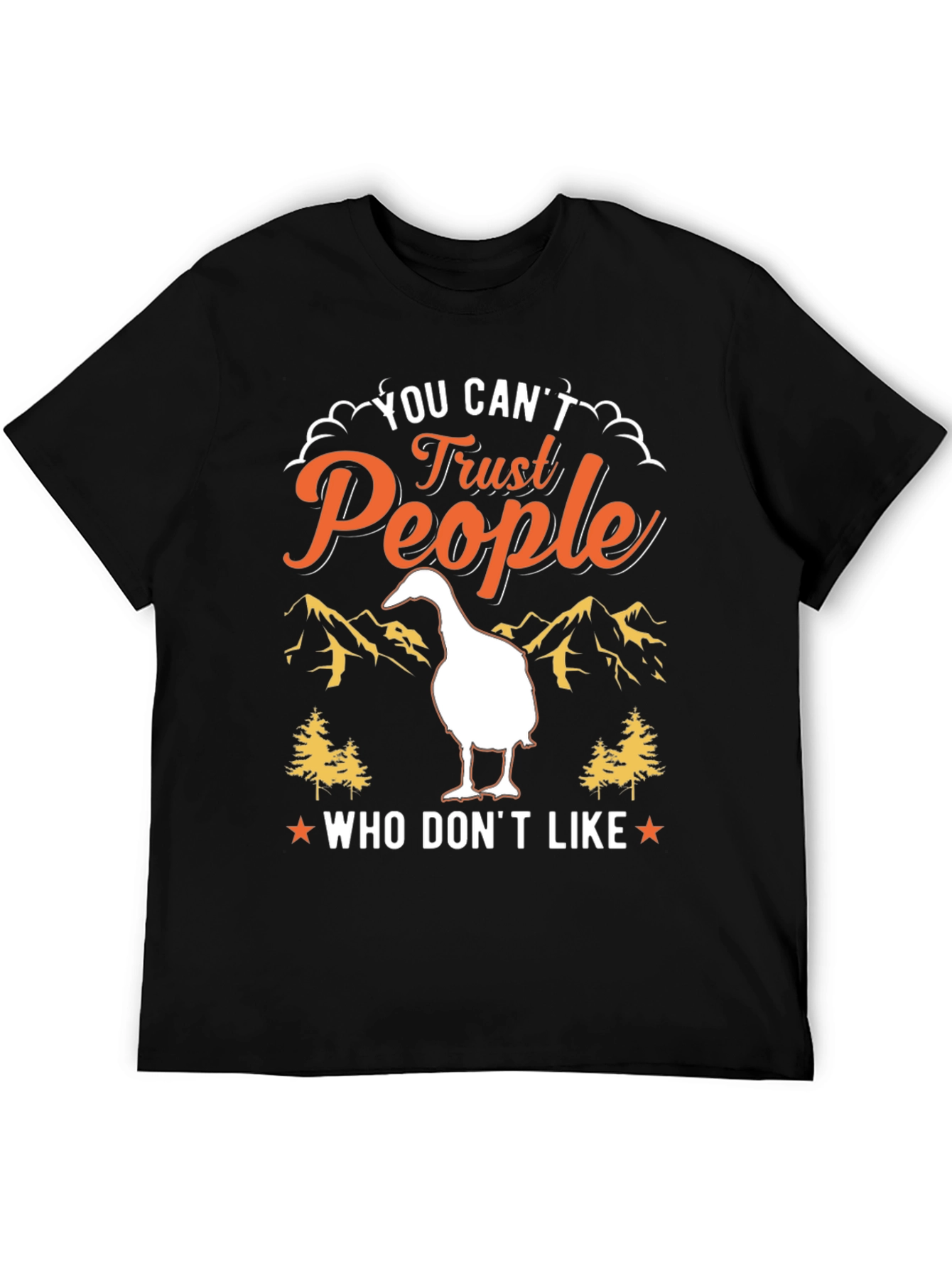 Trust People Tee: Goose Design T-Shirt