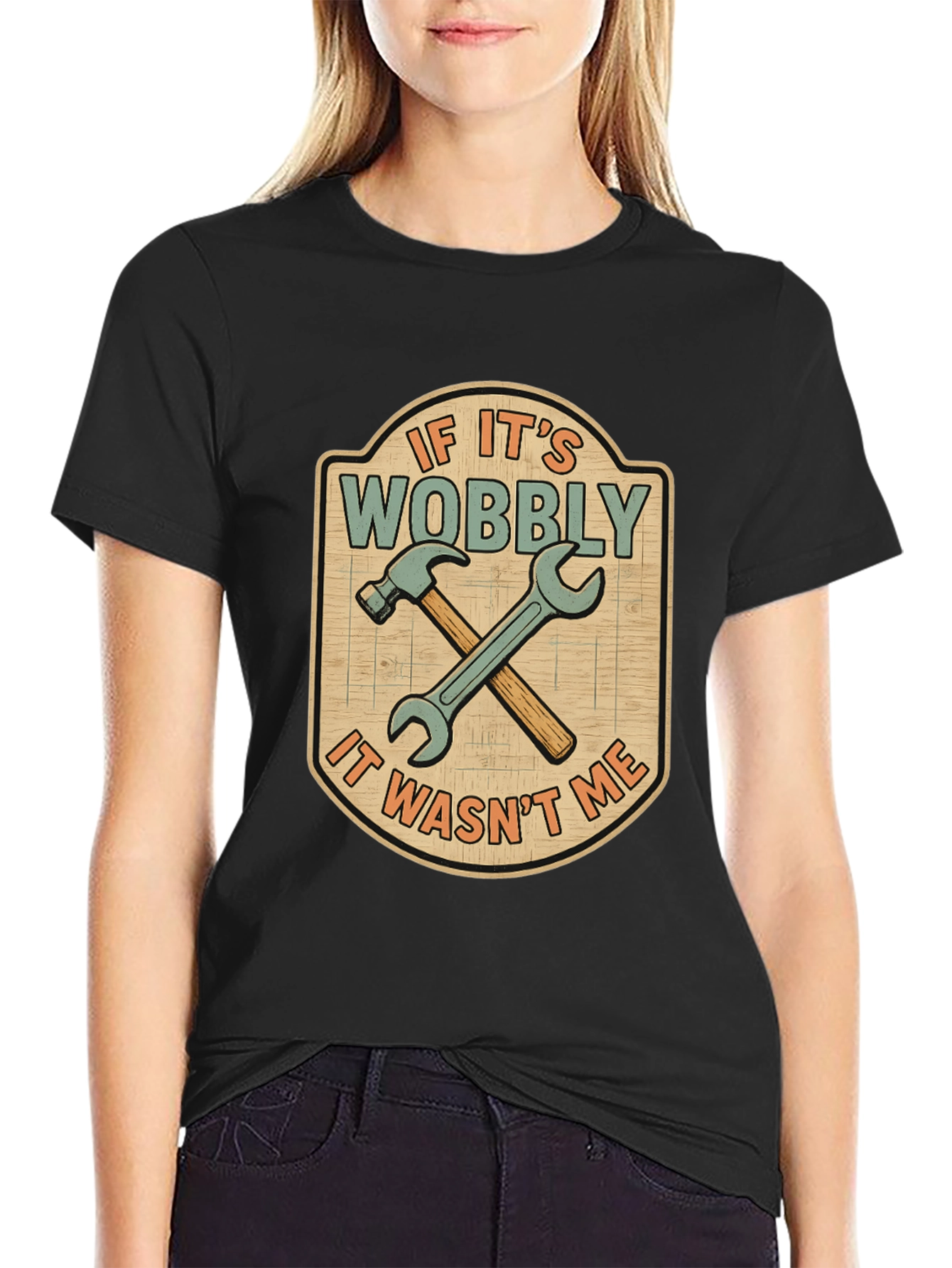 If Its Wobbly T-Shirt - Funny Carpenter Tee