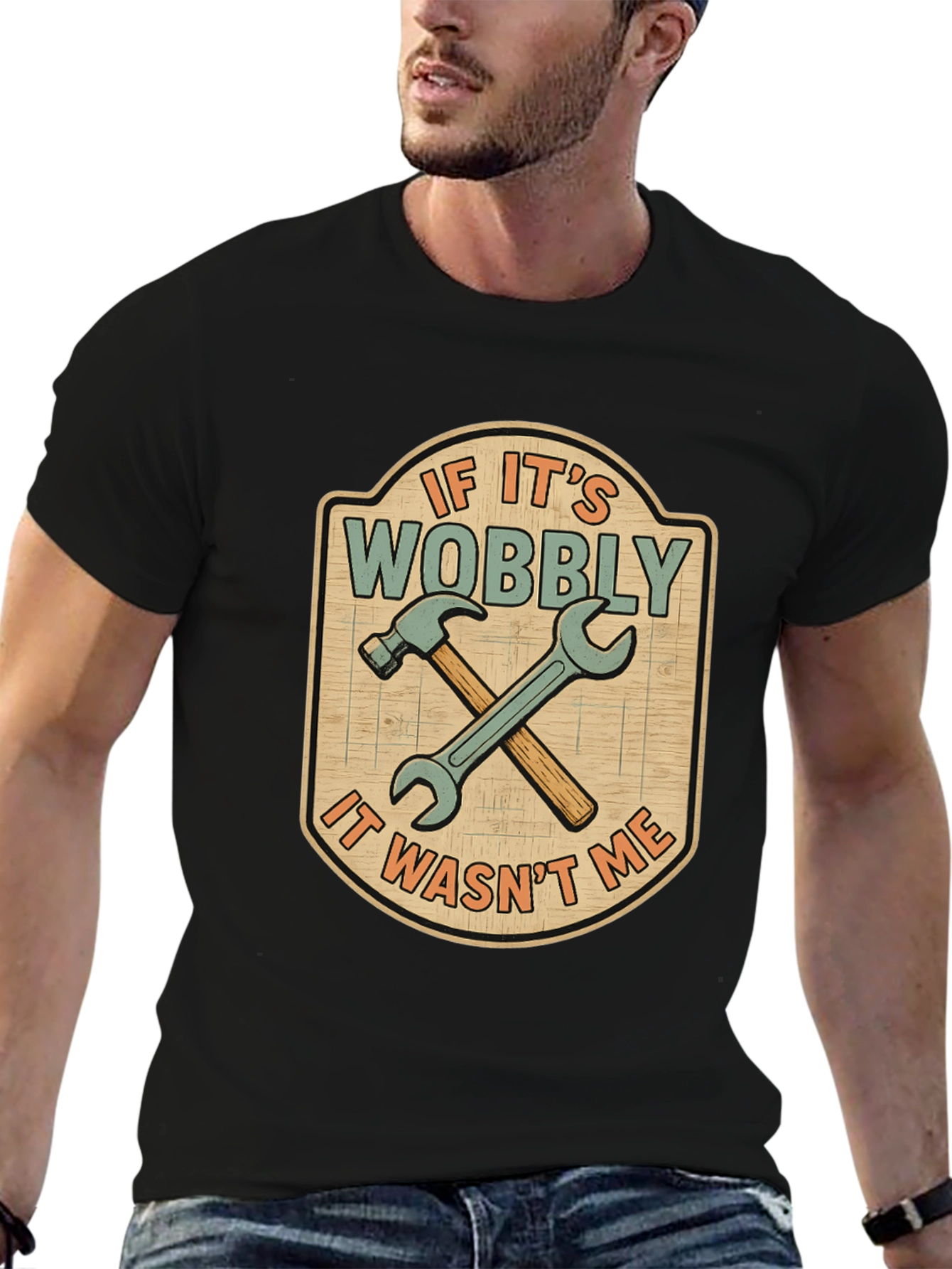 If Its Wobbly T-Shirt - Funny Carpenter Tee