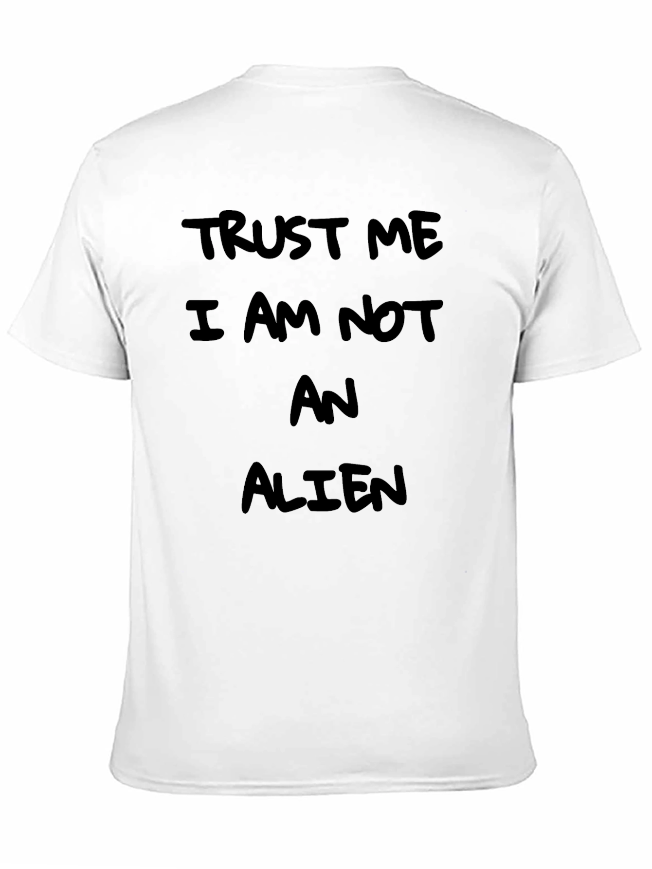 Trust Me Im Not An Alien Funny T-Shirt