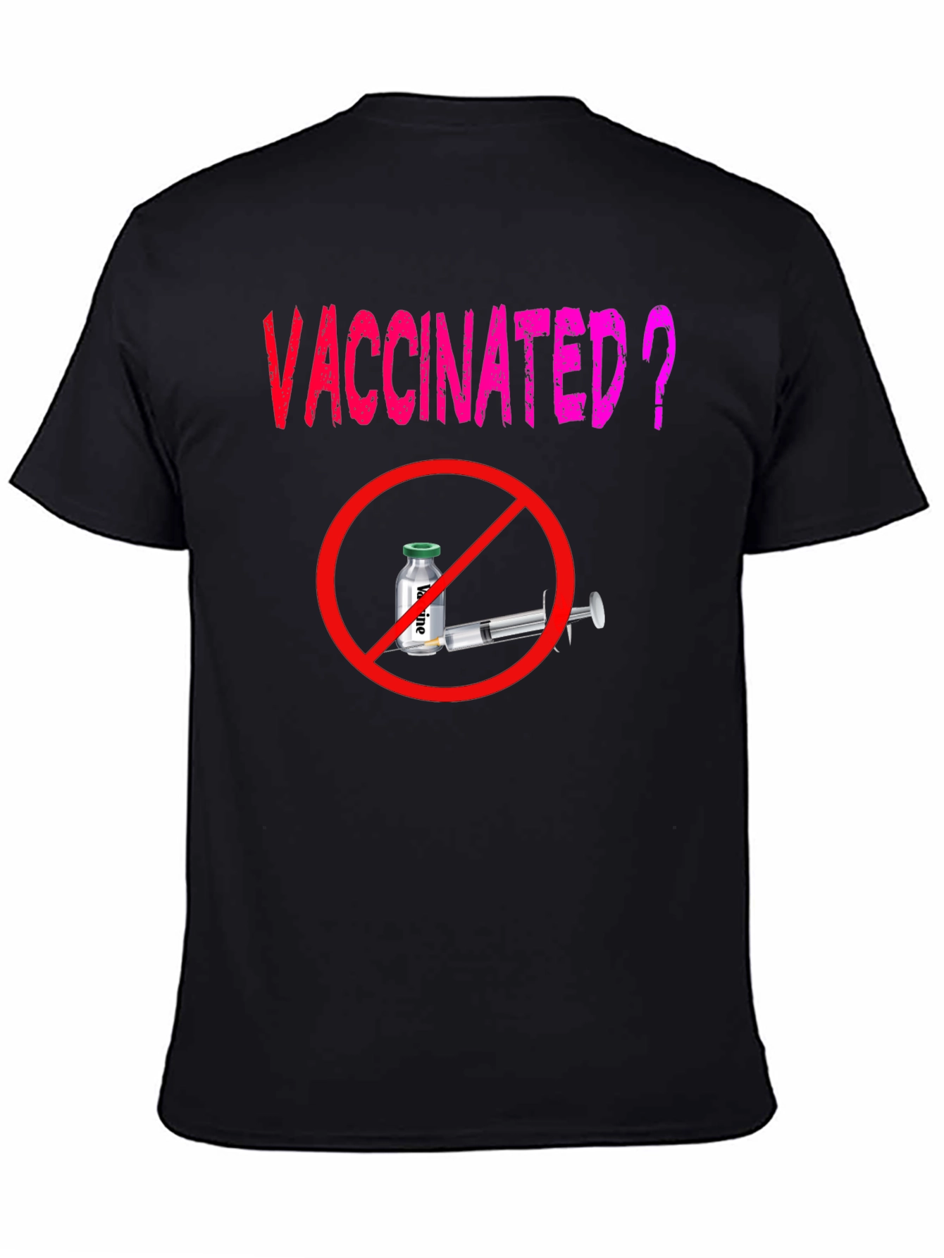 Vaccinated? T-Shirt - Anti-Vaccine Statement Tee