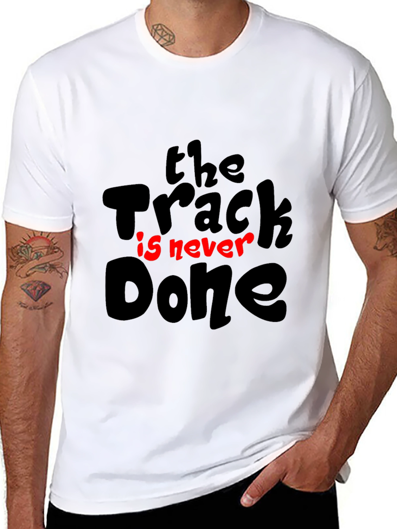 The Track Is Never Done T-Shirt - Motivation Tee