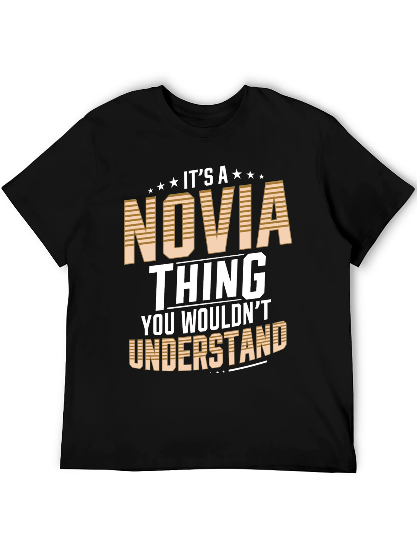 Novia Thing T-Shirt - You Wouldnt Understand