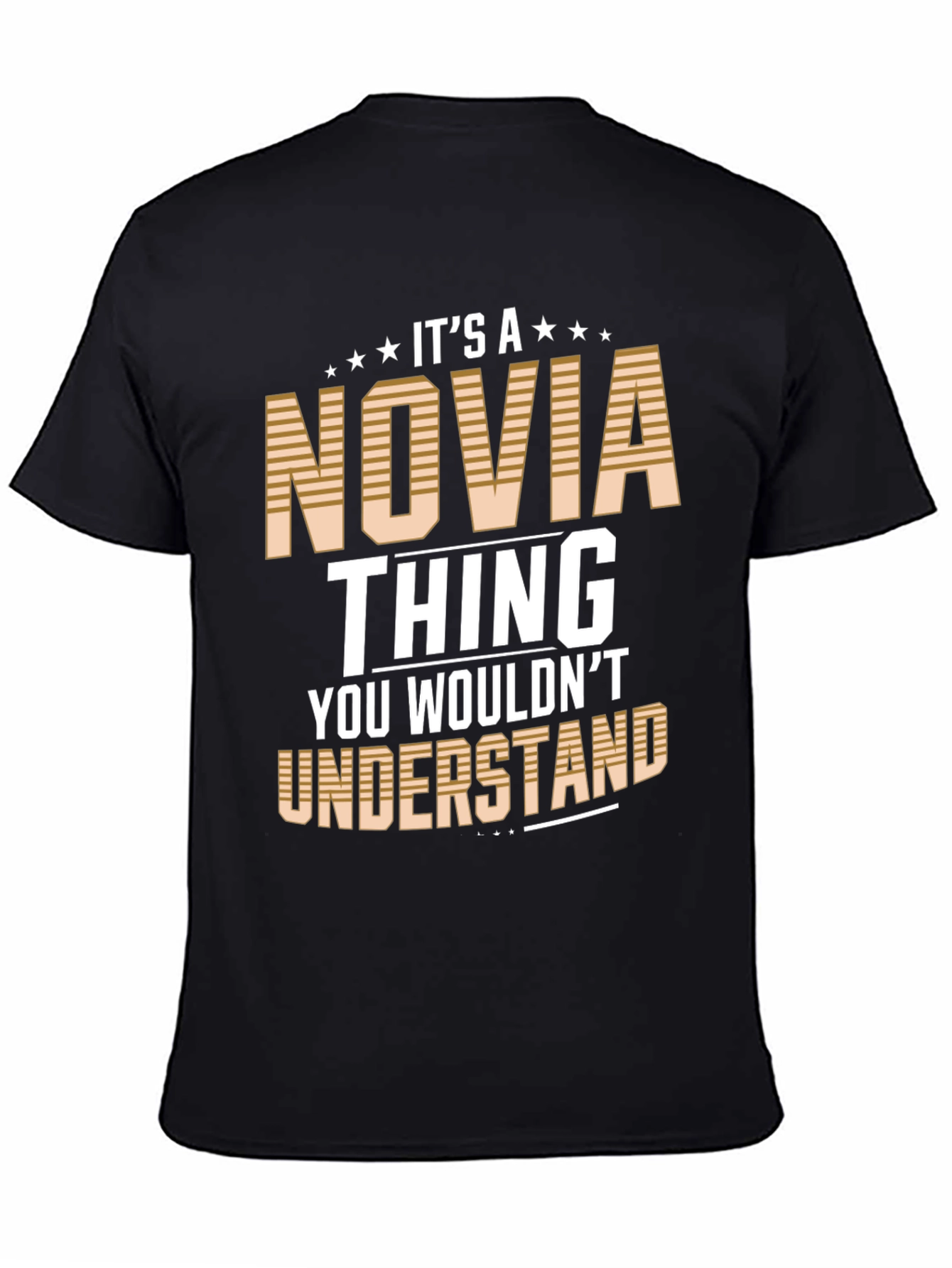 Novia Thing T-Shirt - You Wouldnt Understand