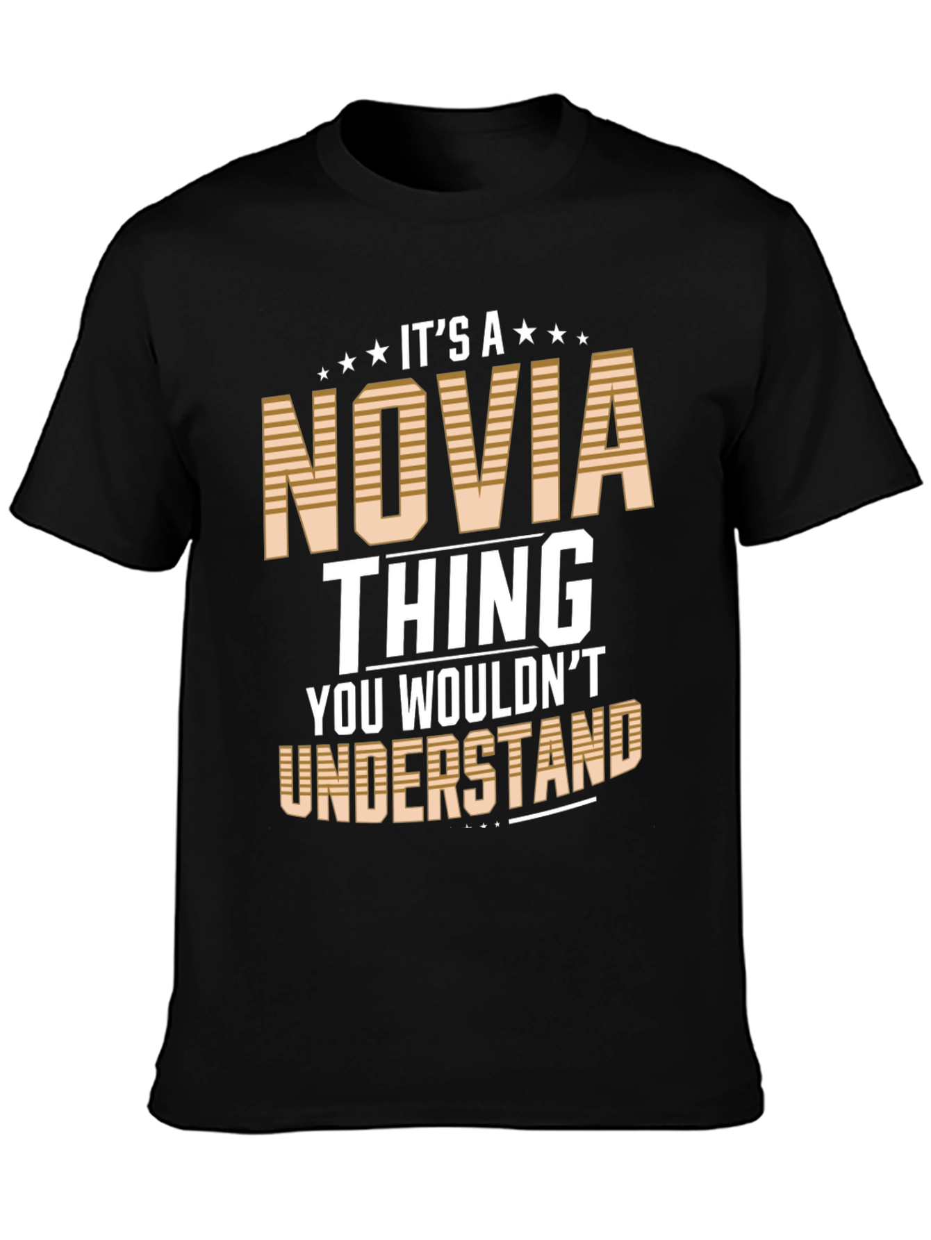 Novia Thing T-Shirt - You Wouldnt Understand