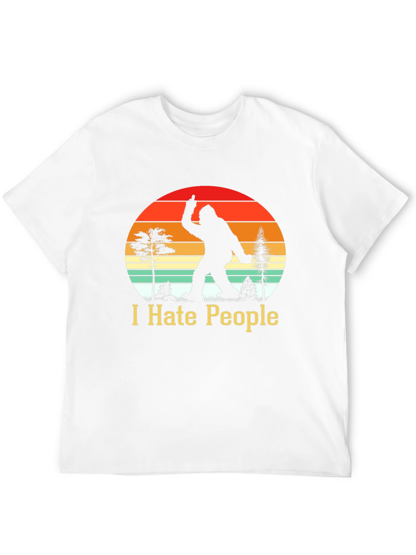 I Hate People Bigfoot T-Shirt Funny Sasquatch Tee