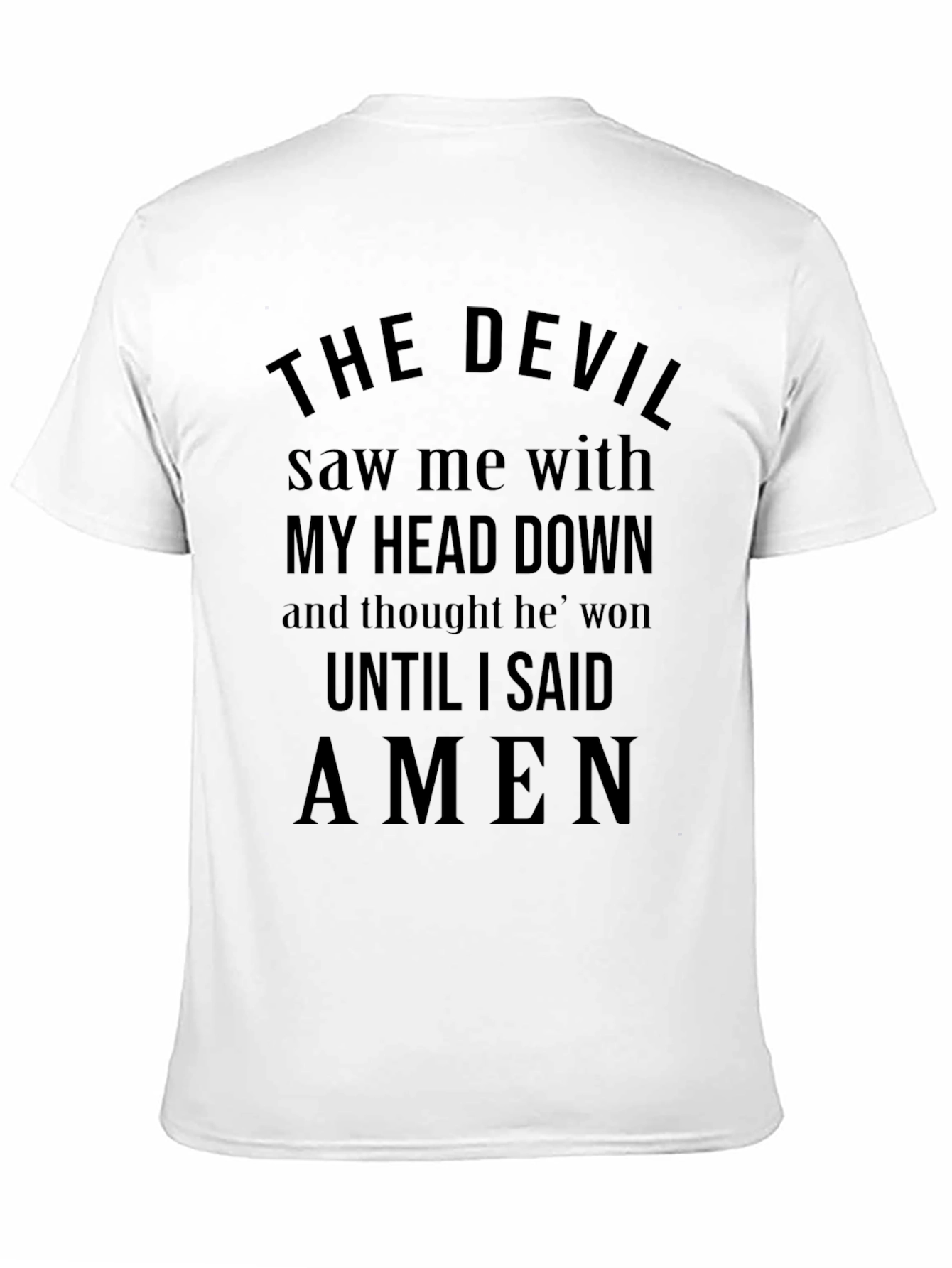 The Devil Saw Me Christian T-Shirt