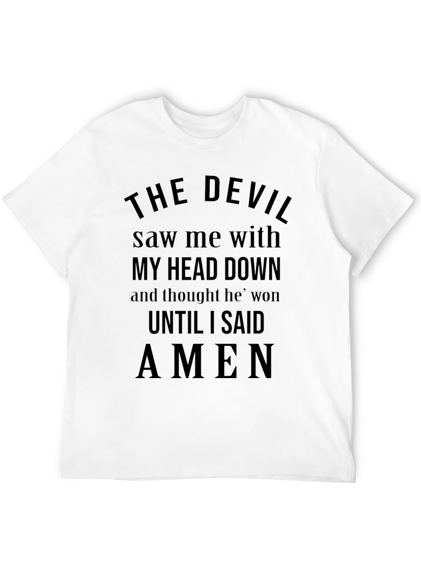 The Devil Saw Me Christian T-Shirt