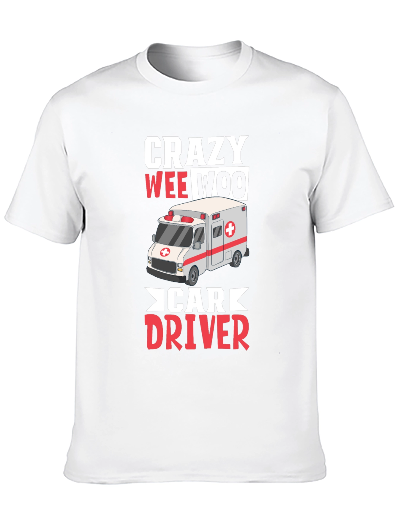 Crazy Wee Woo Car Driver T-Shirt