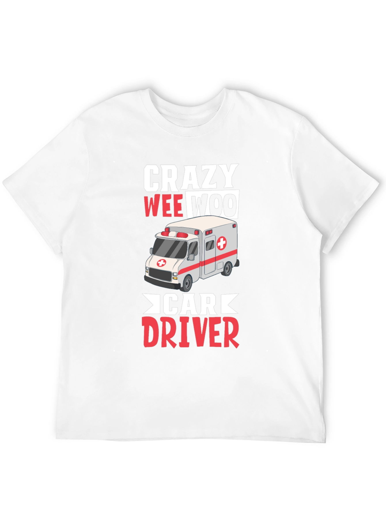 Crazy Wee Woo Car Driver T-Shirt