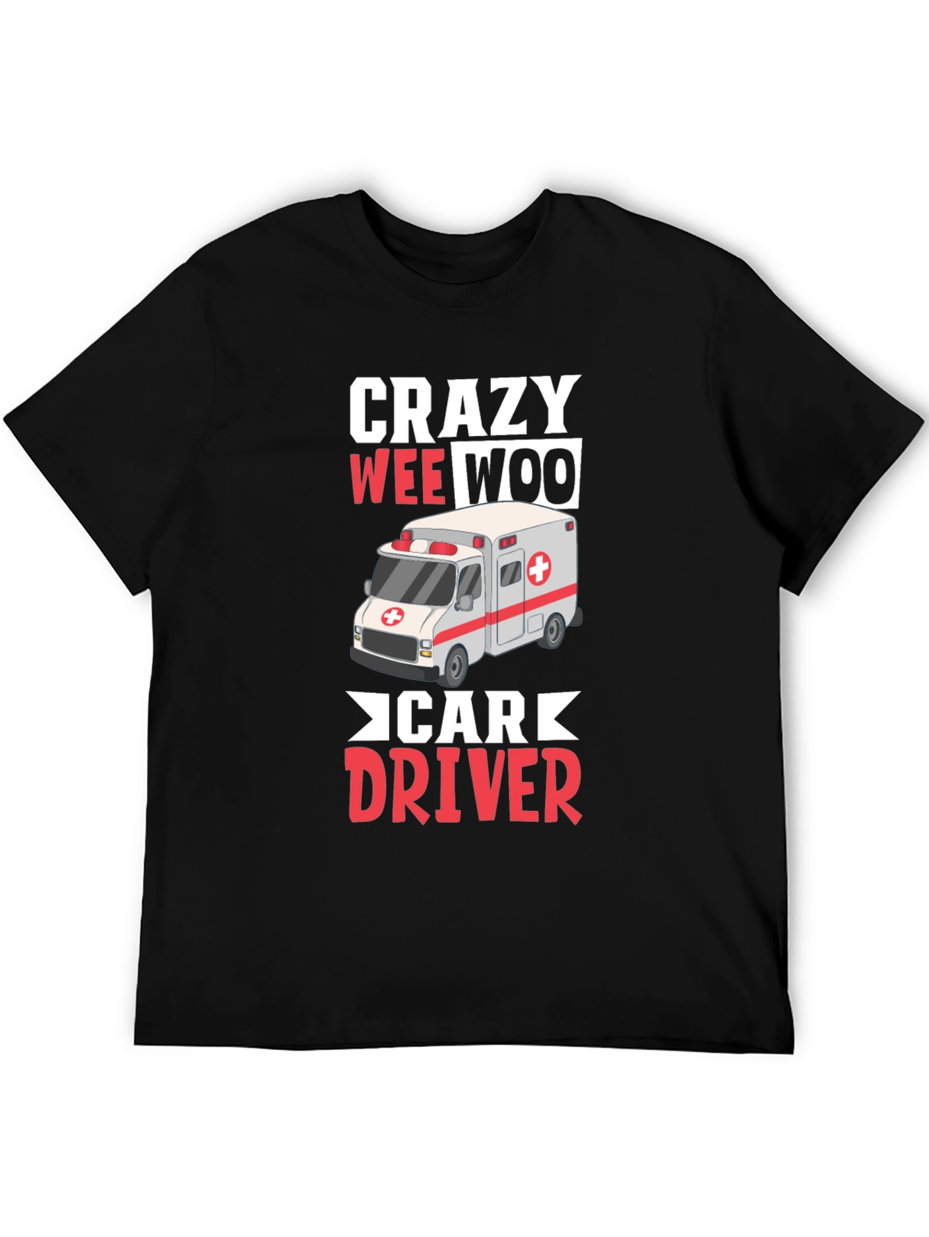 Crazy Wee Woo Car Driver T-Shirt