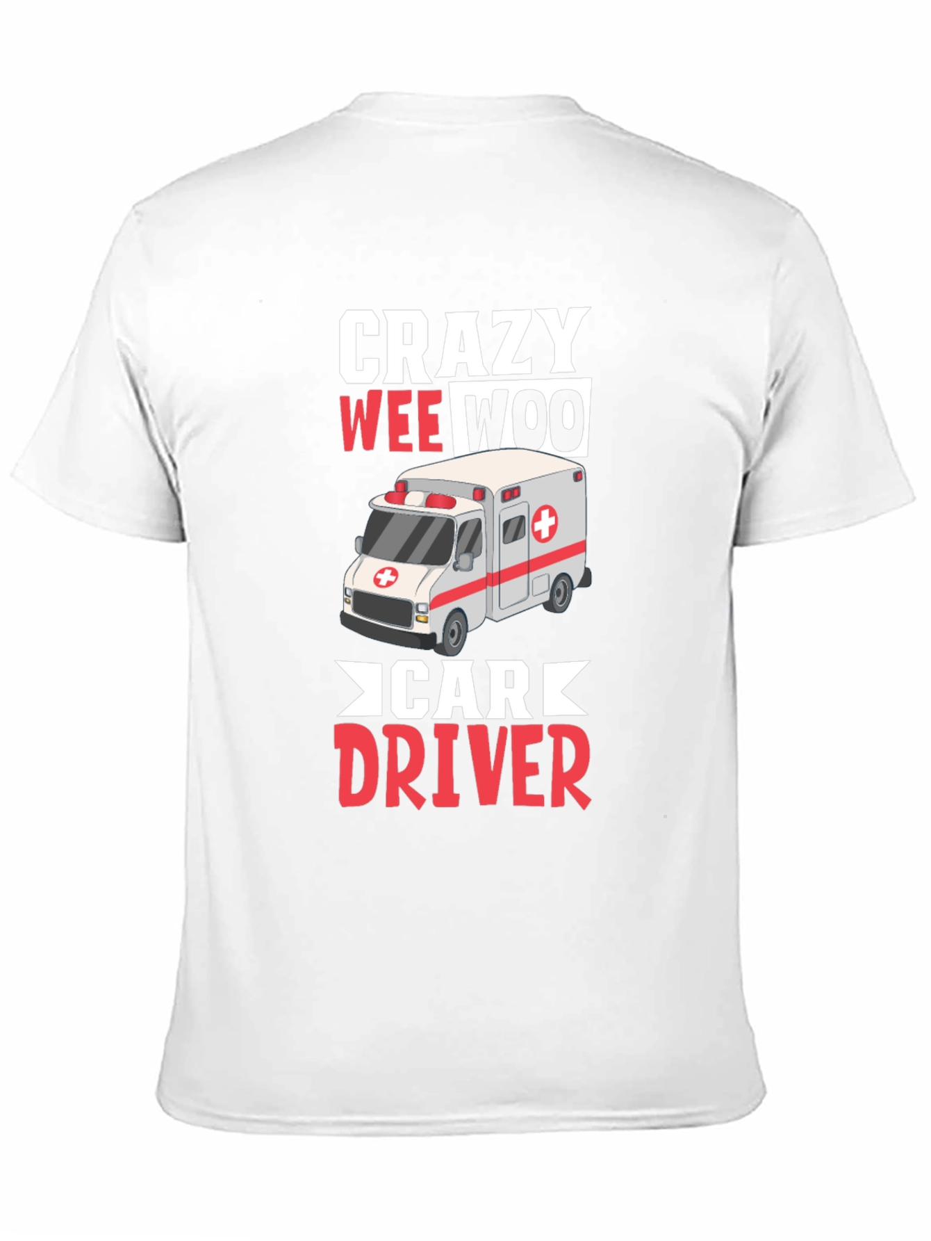 Crazy Wee Woo Car Driver T-Shirt