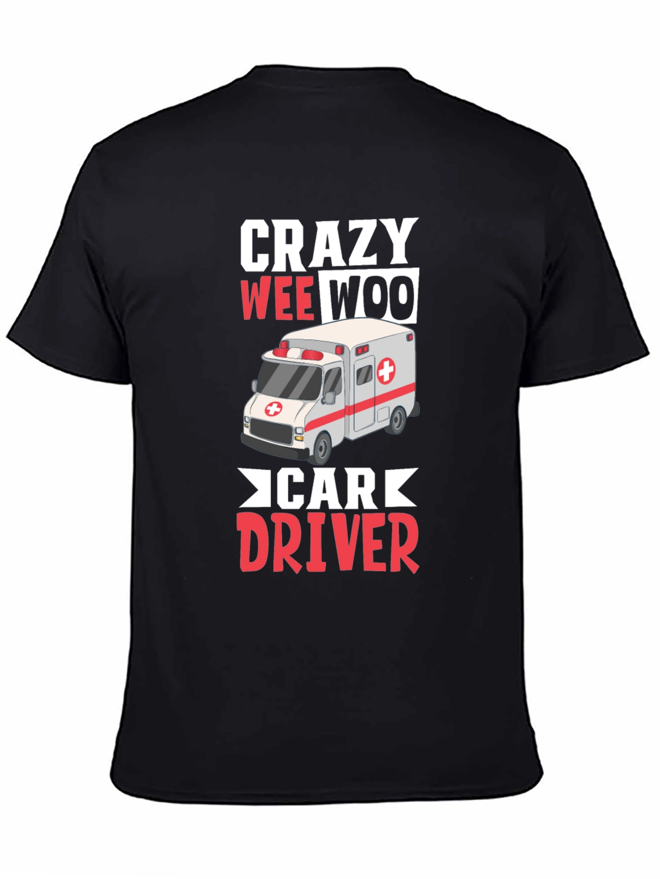 Crazy Wee Woo Car Driver T-Shirt