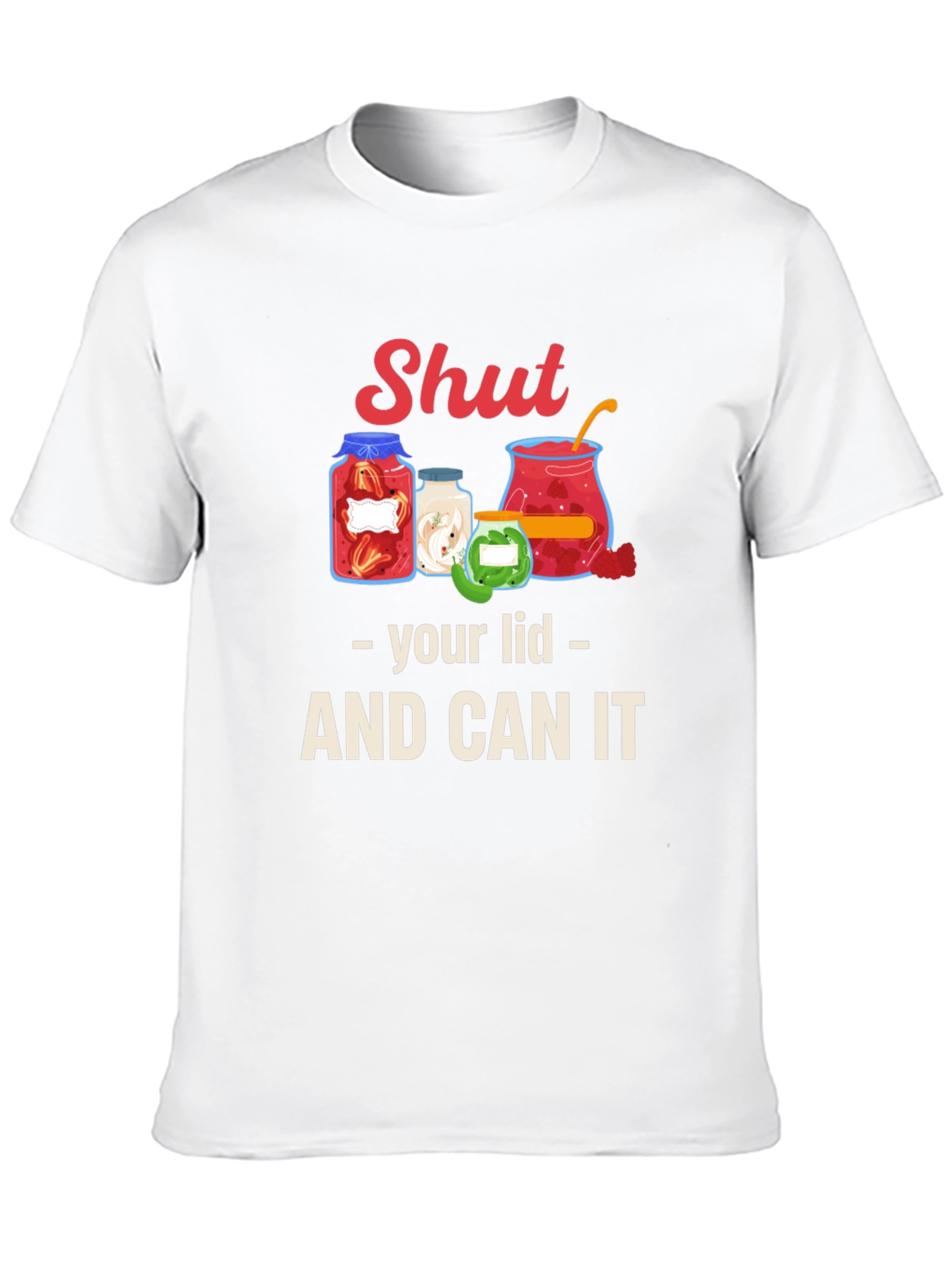 Shut Your Lid and Can It Graphic Tee