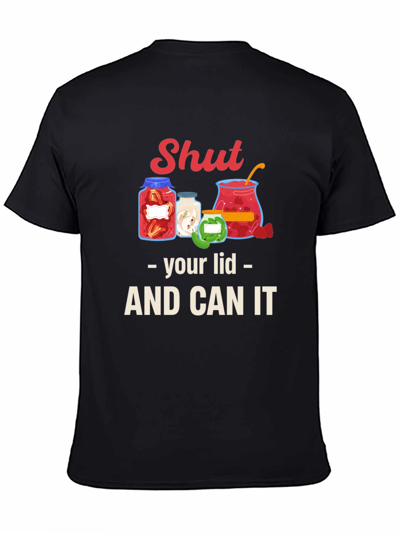 Shut Your Lid and Can It Graphic Tee