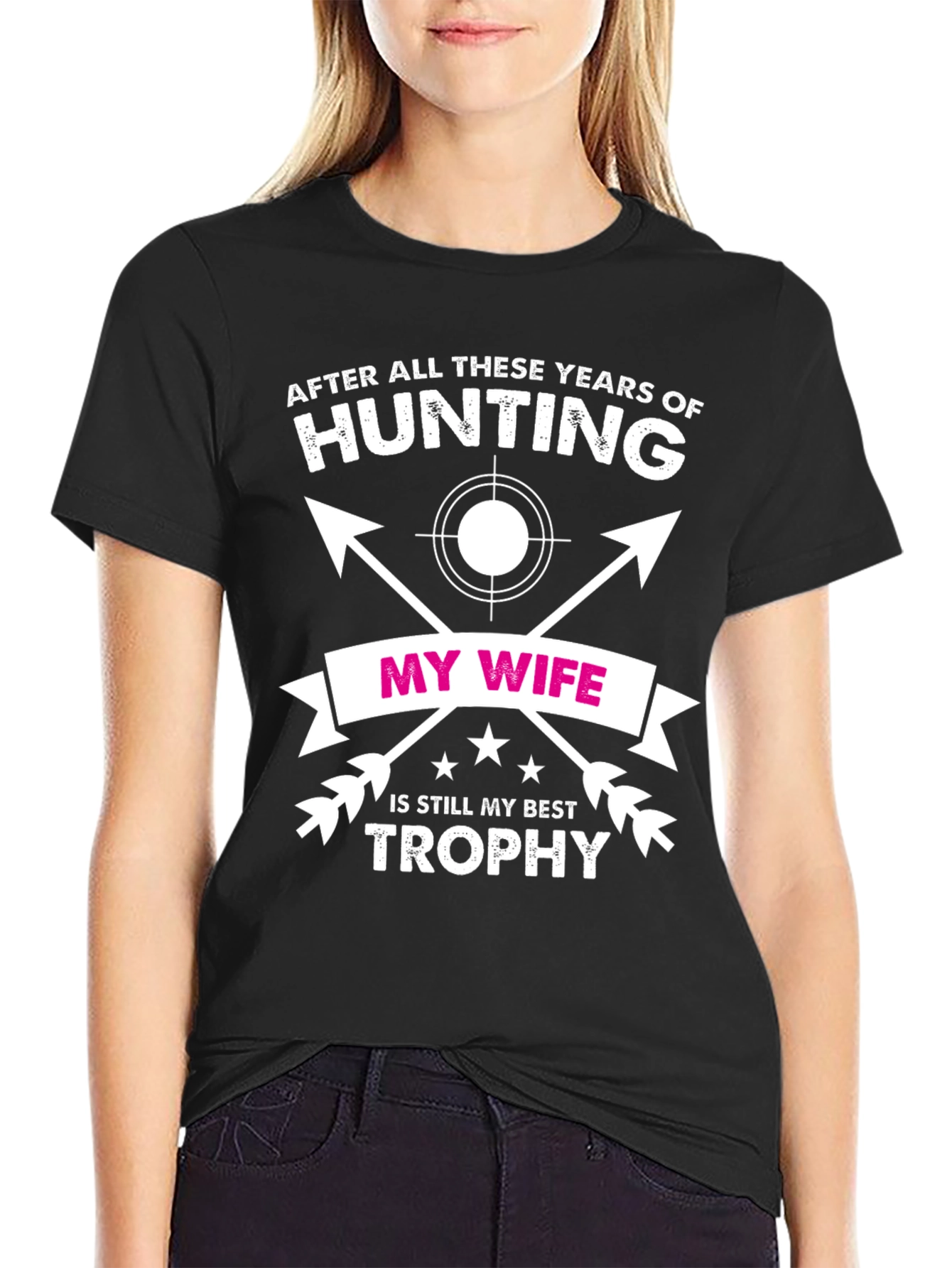 Hunting T-Shirt - My Wife My Best Trophy