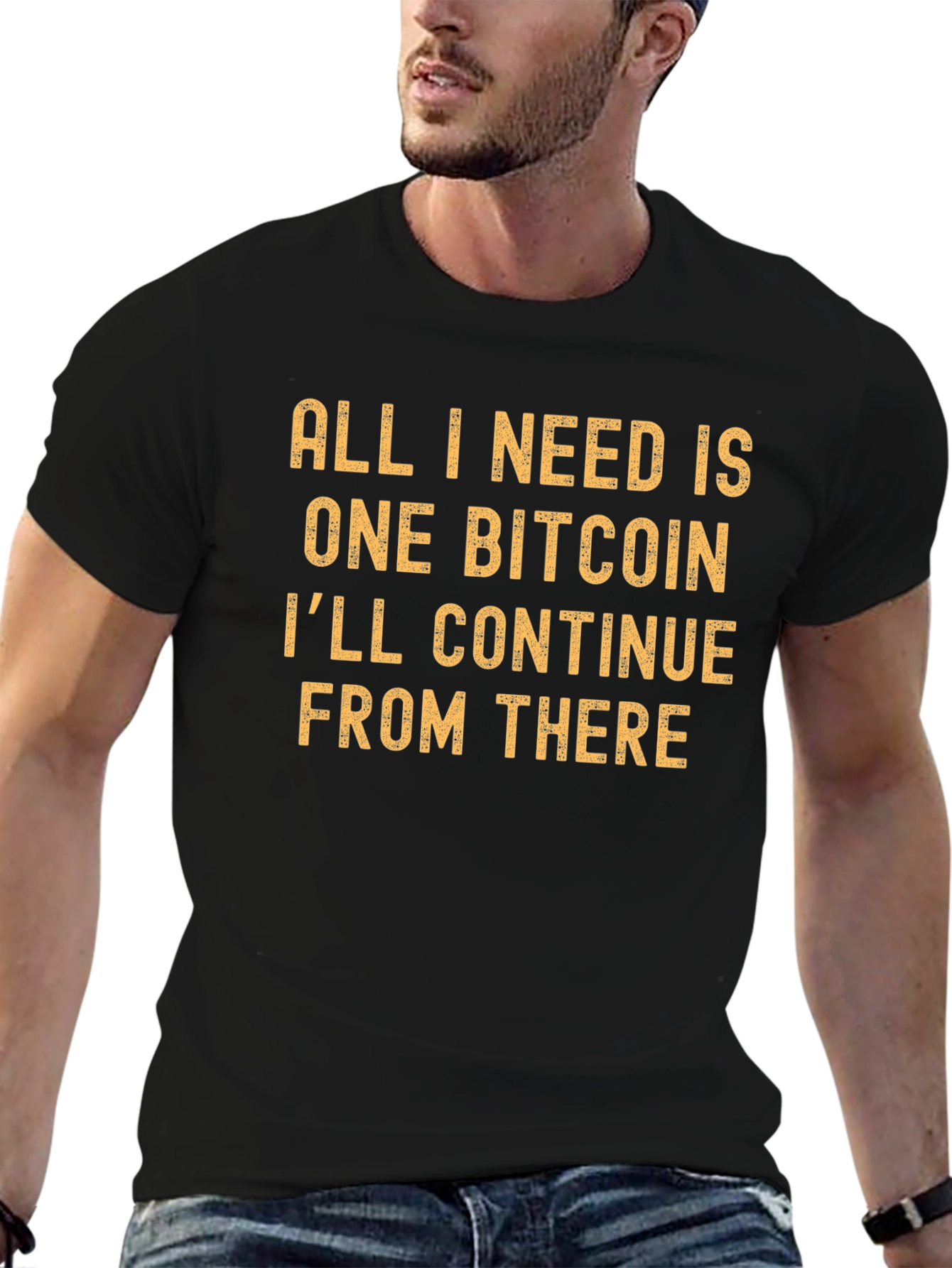 Bitcoin T-Shirt: All I Need is One Bitcoin