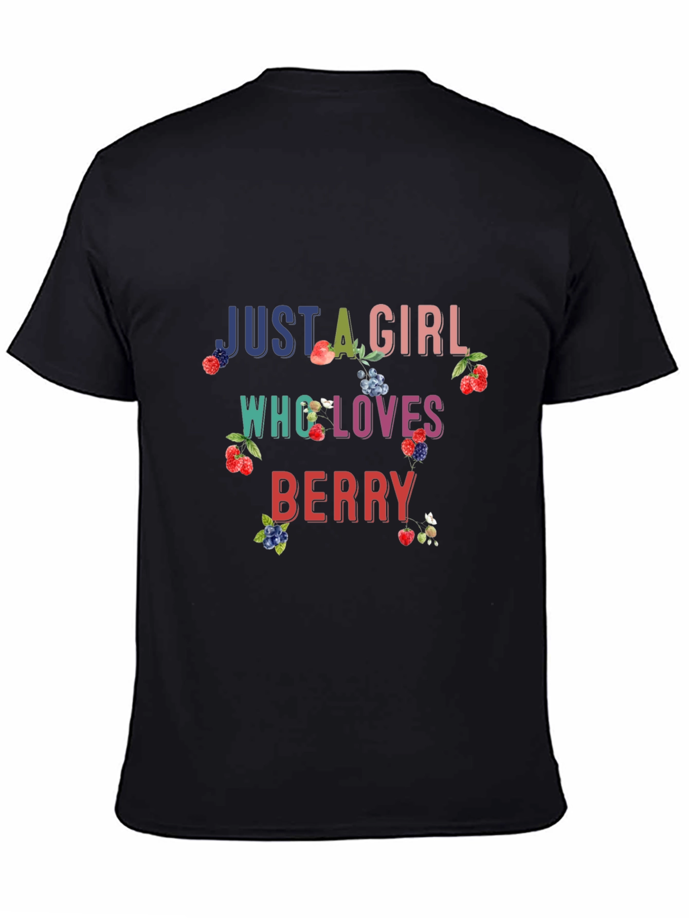 Just A Girl Who Loves Berry Black T-Shirt