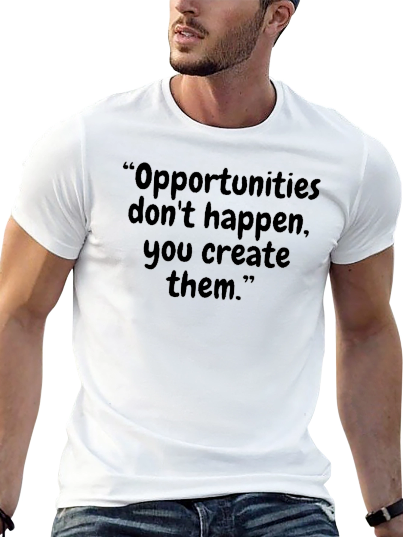 Opportunities T-Shirt: Inspirational Quote Tee