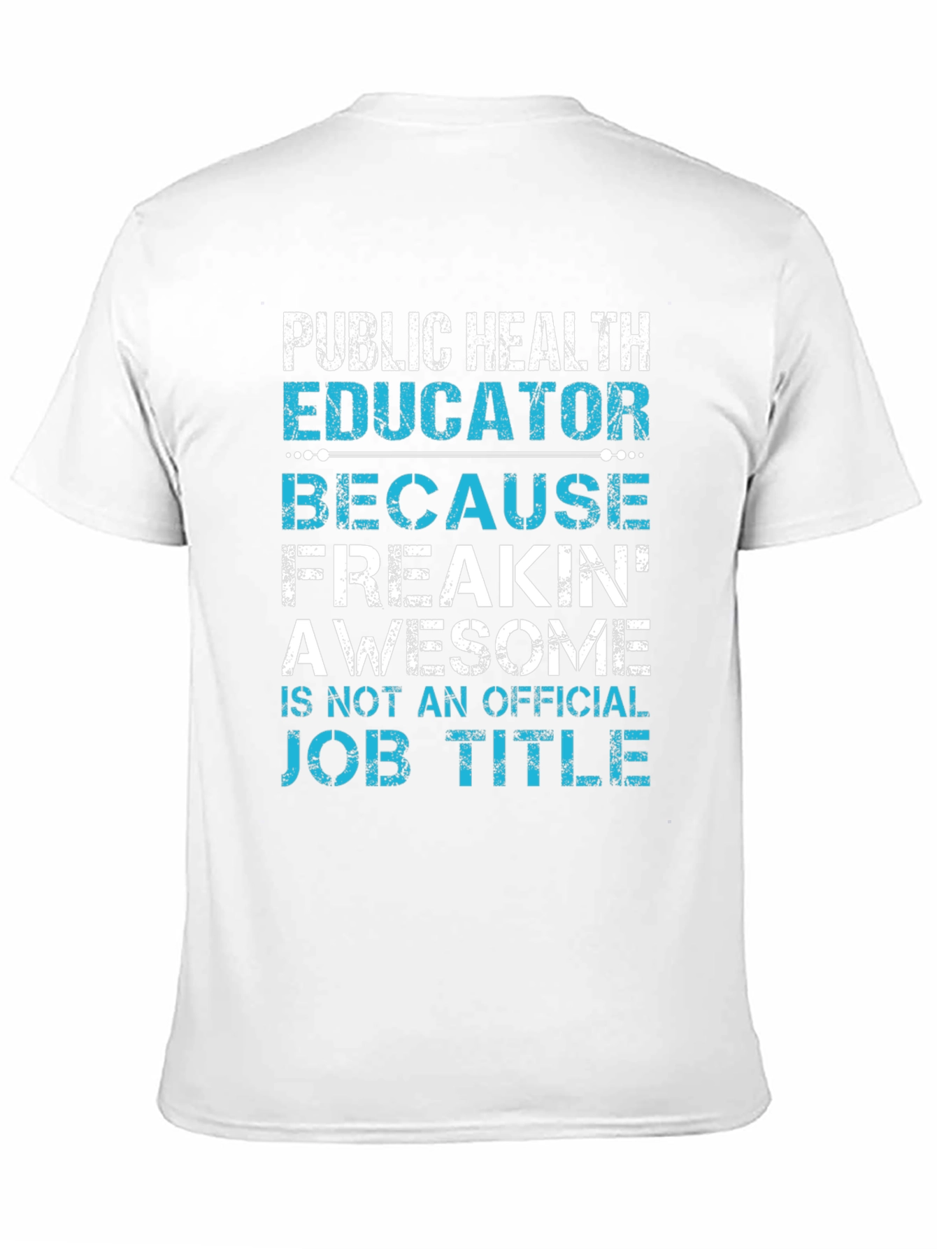 Public Health Educator Funny T-Shirt