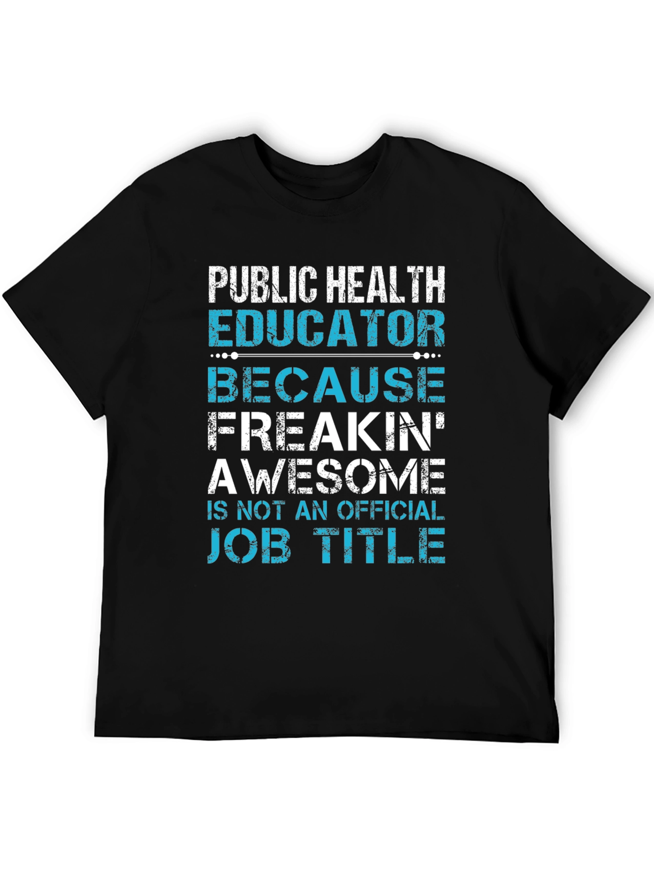 Public Health Educator Funny T-Shirt