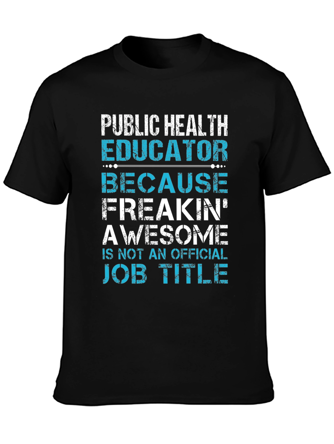 Public Health Educator Funny T-Shirt