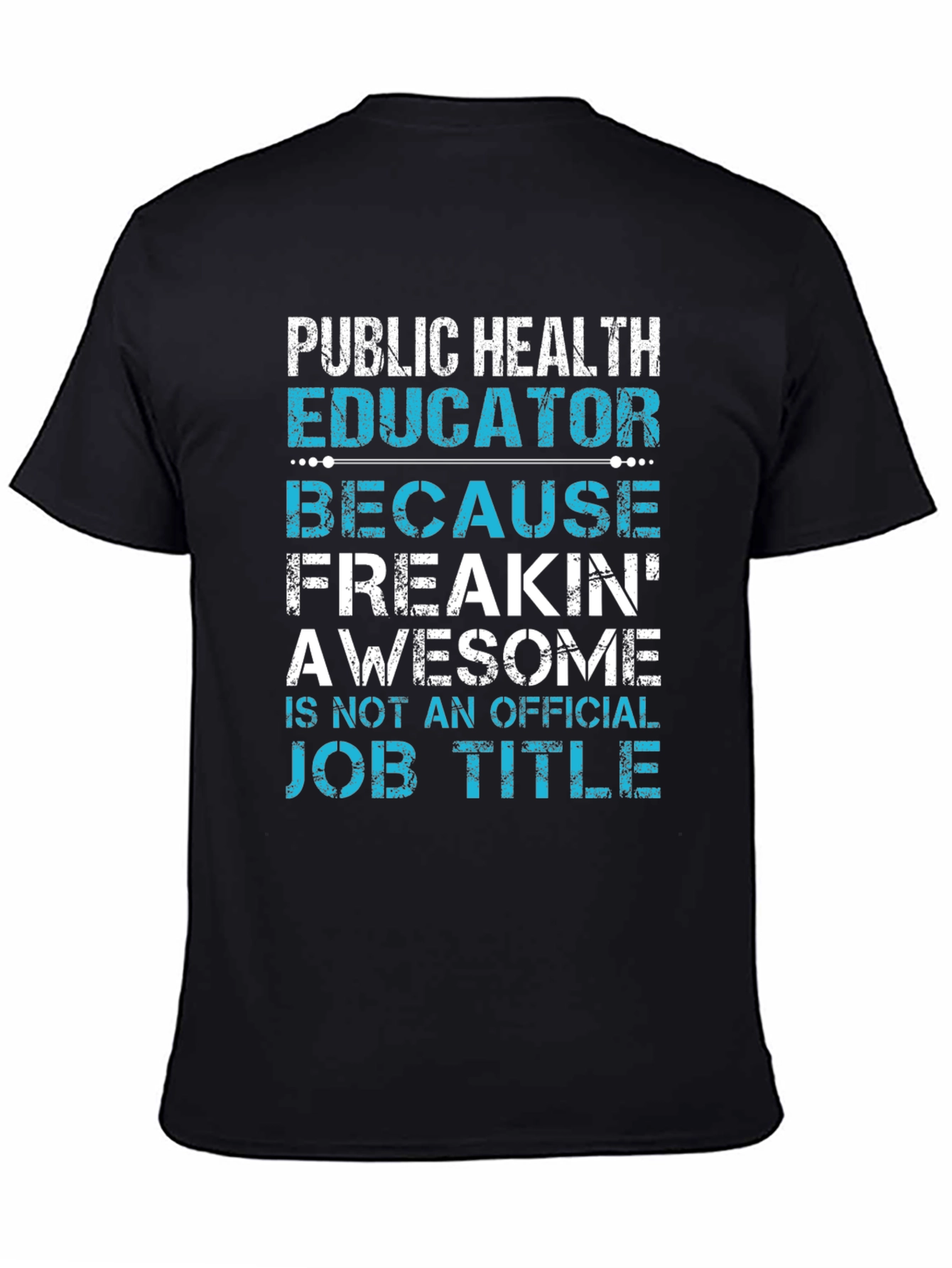 Public Health Educator Funny T-Shirt